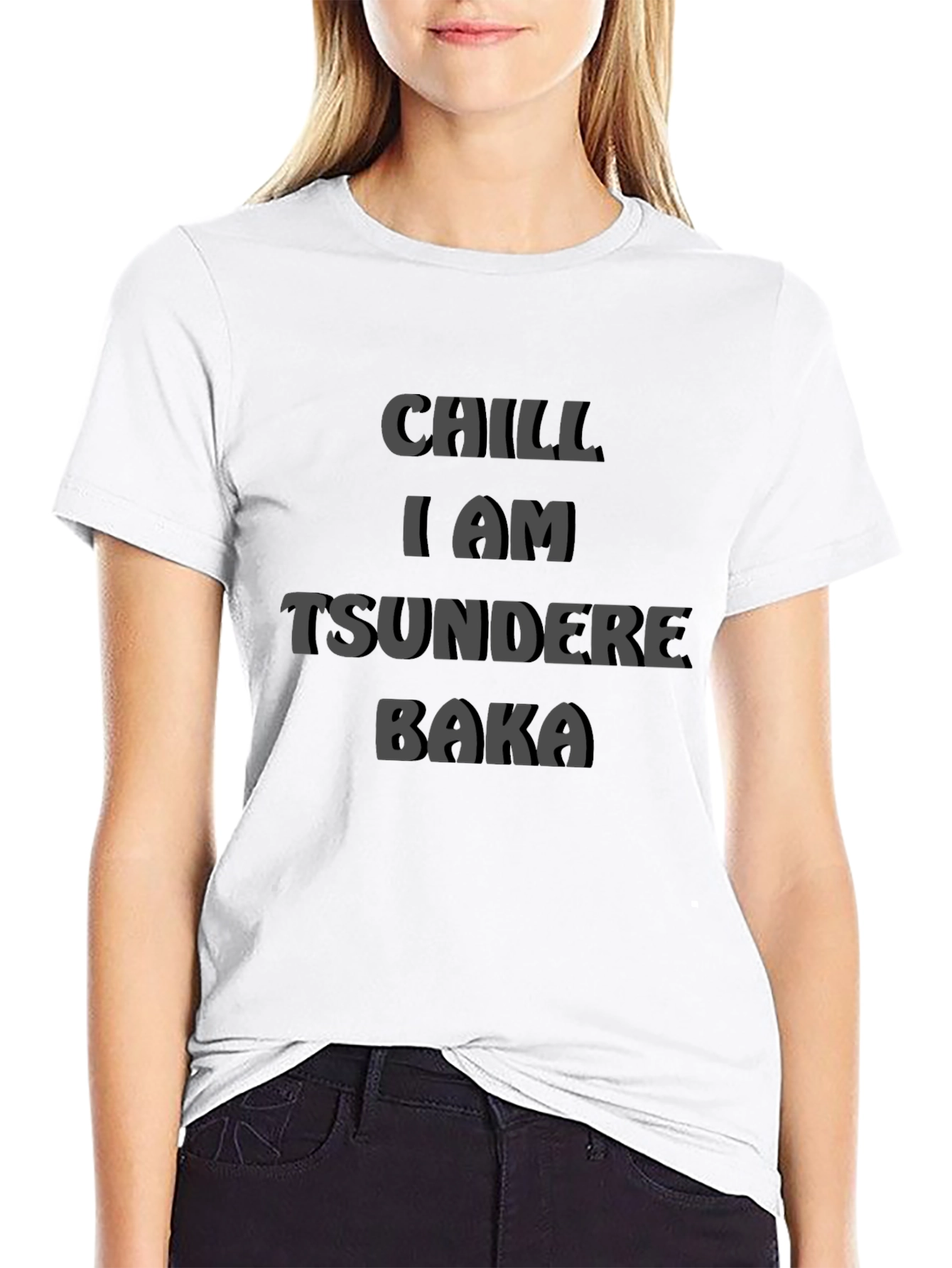 Chill I Am Tsundere Baka Black T-Shirt