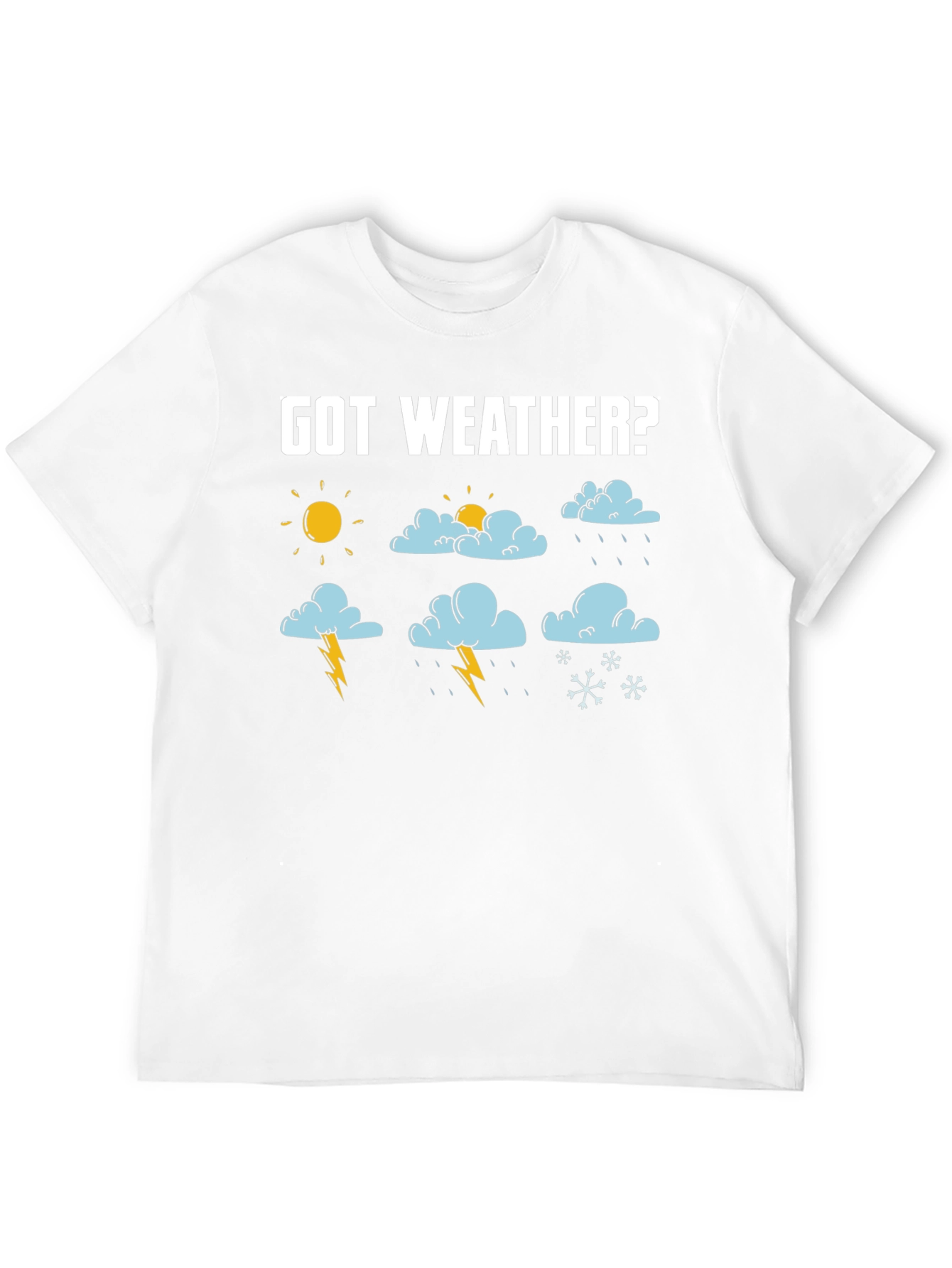 Got Weather? Funny Weather Graphic Black T-Shirt