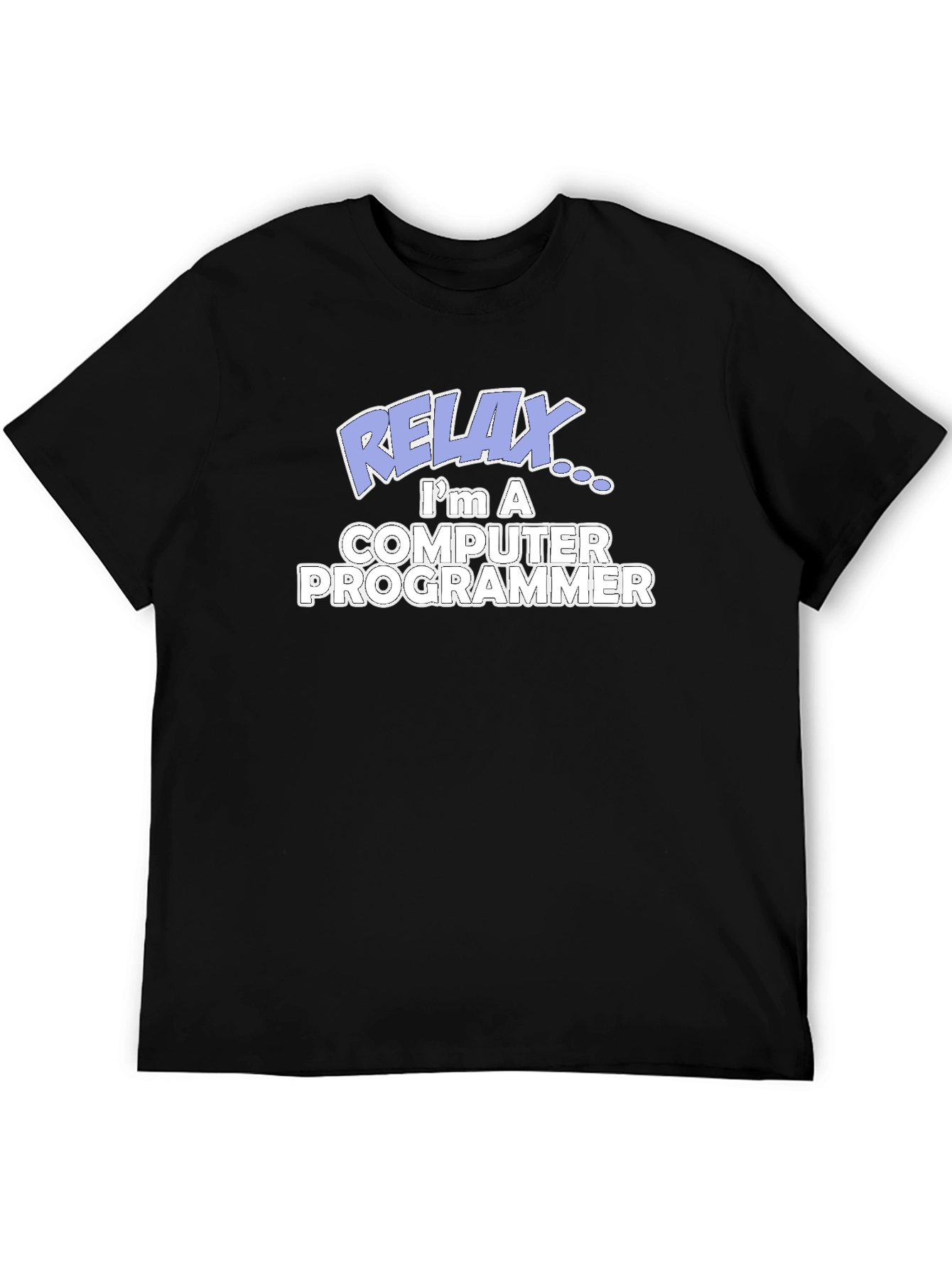 Relax Im A Computer Programmer T-Shirt