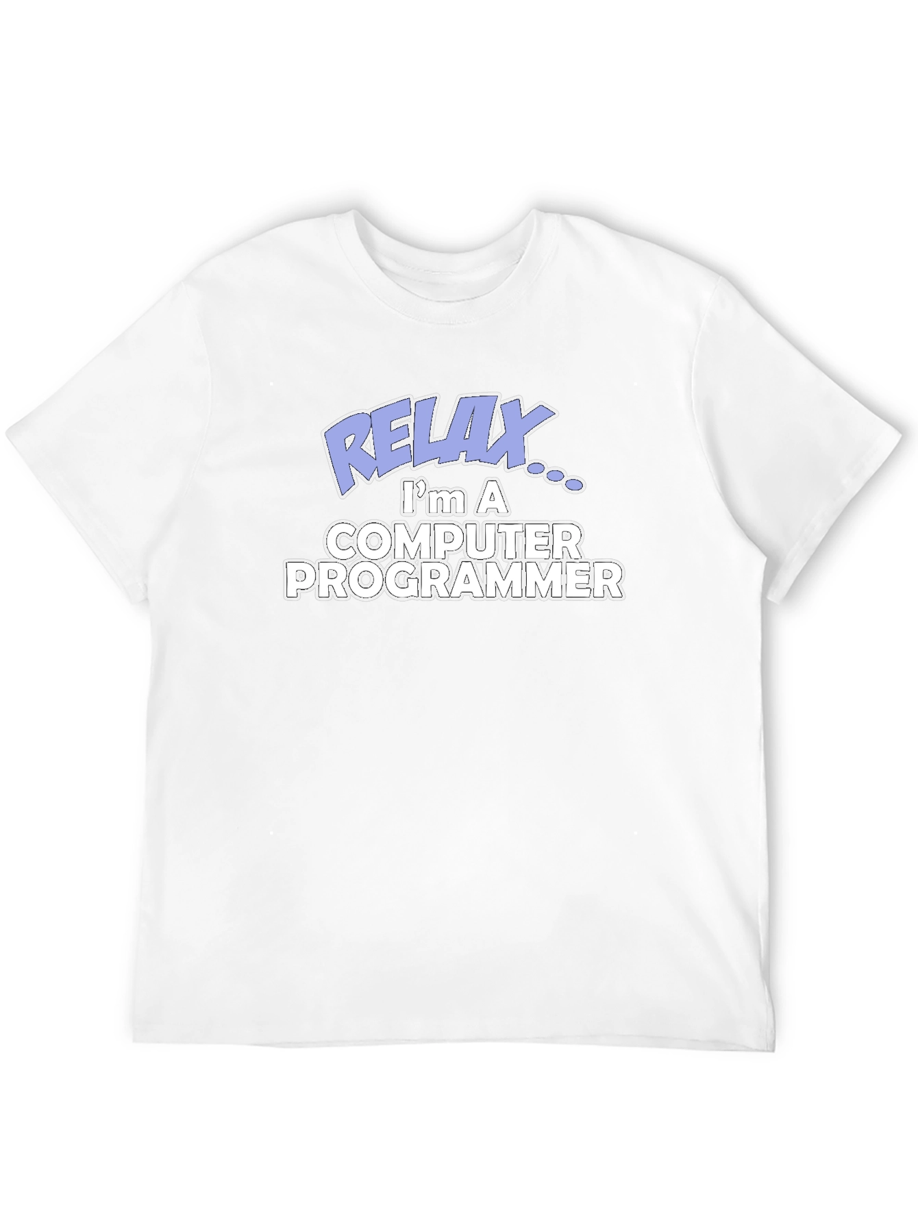 Relax Im A Computer Programmer T-Shirt