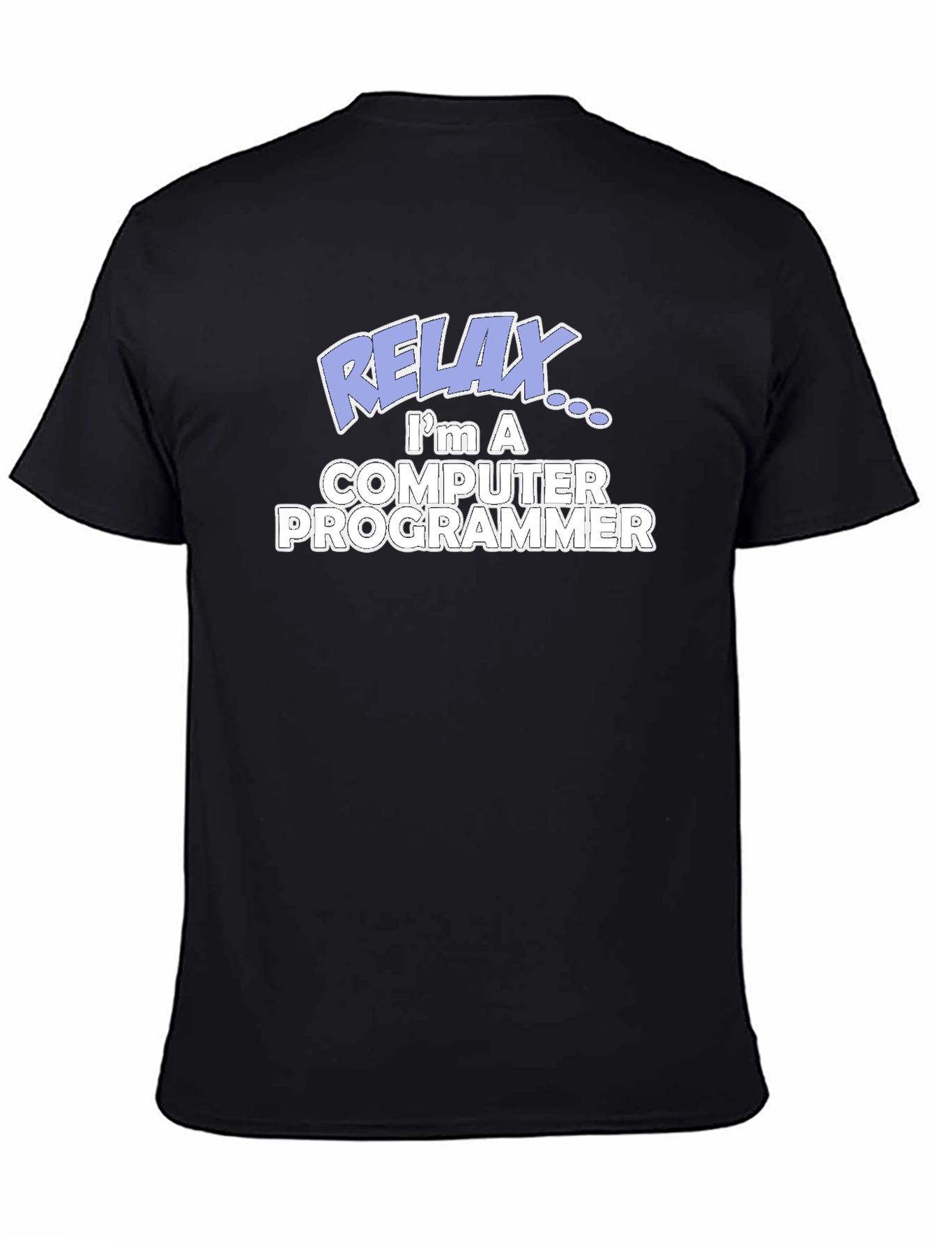 Relax Im A Computer Programmer T-Shirt