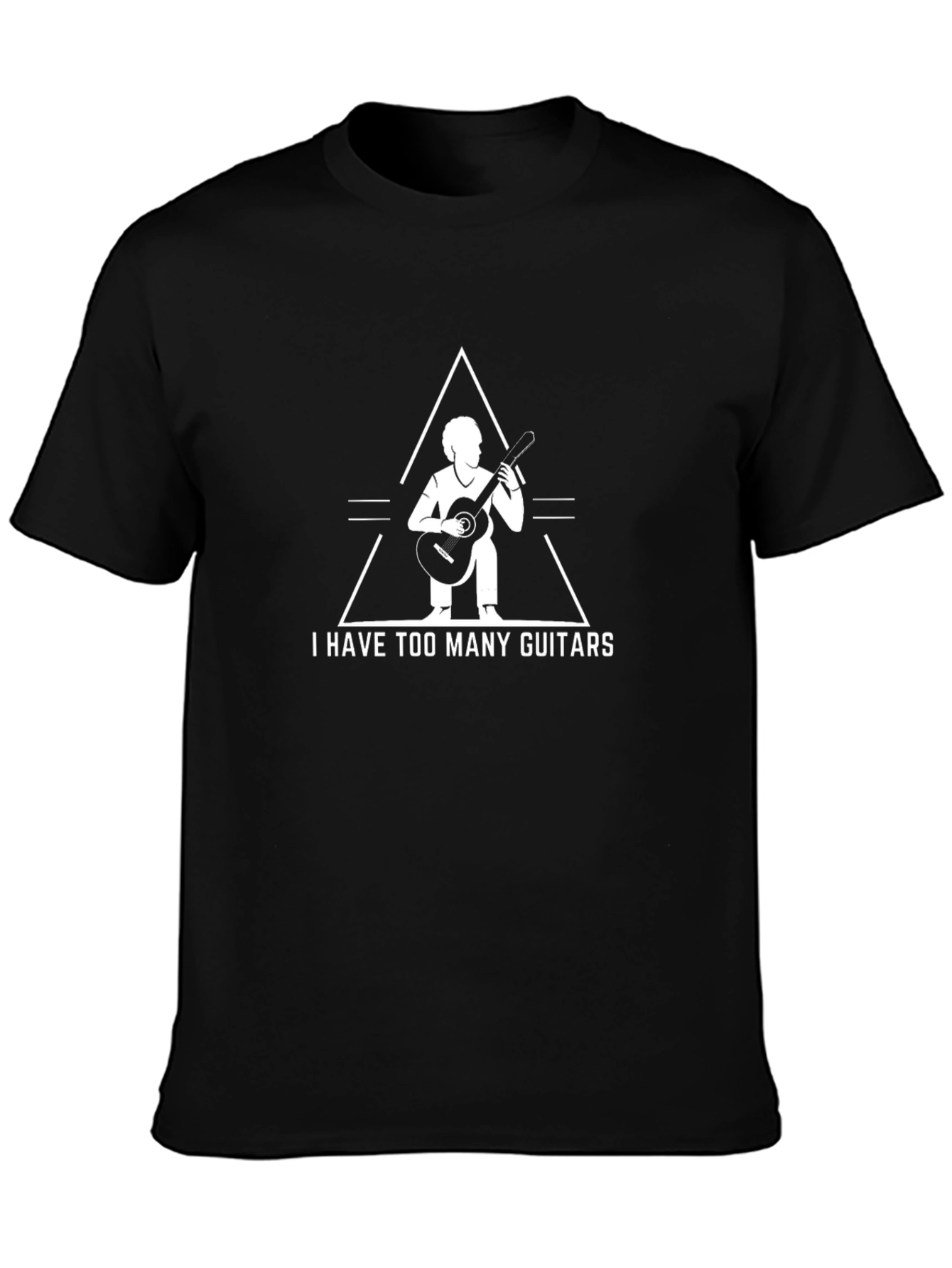 I Have Too Many Guitars T-Shirt Music Lover Tee