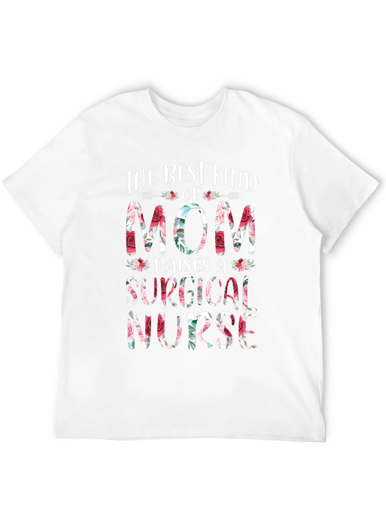 Floral Mom of Surgical Nurse Graphic Tee