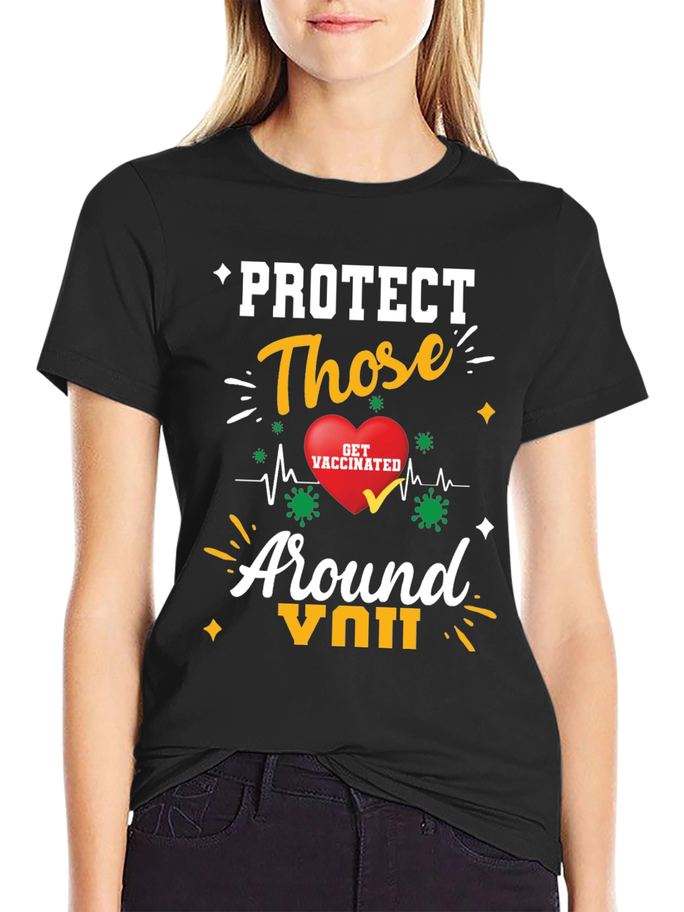 Protect Those Around You T-Shirt