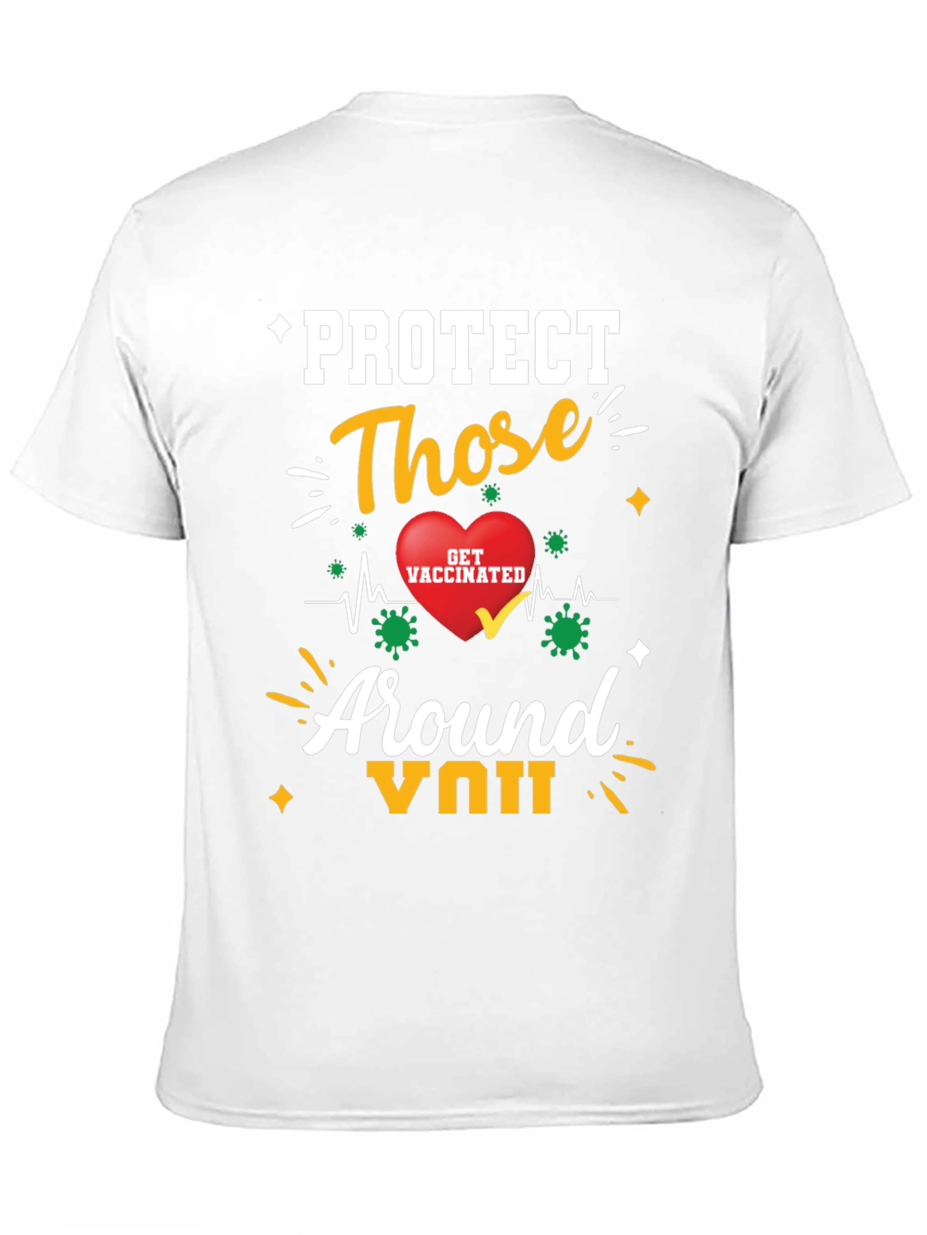 Protect Those Around You T-Shirt
