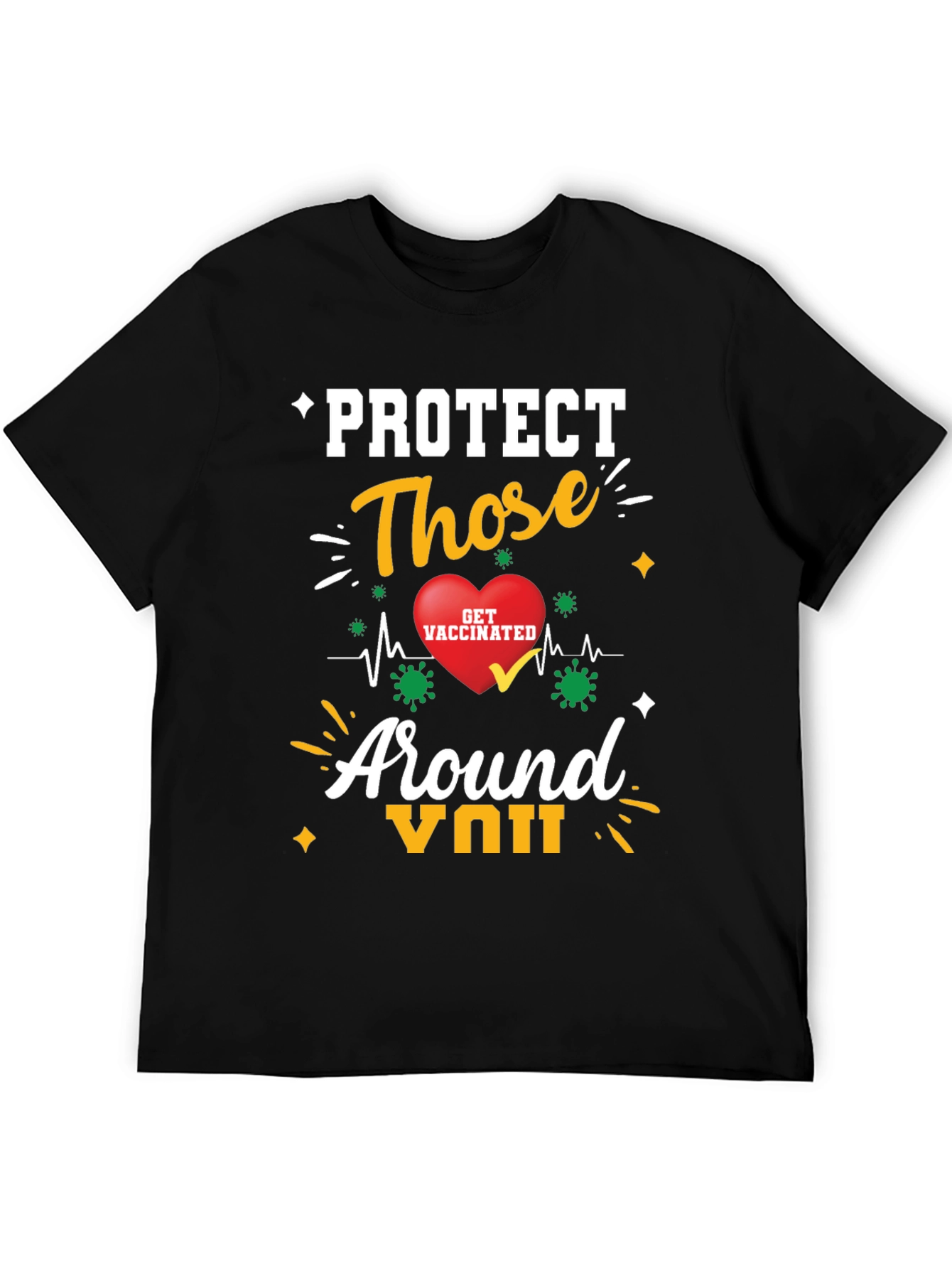 Protect Those Around You T-Shirt