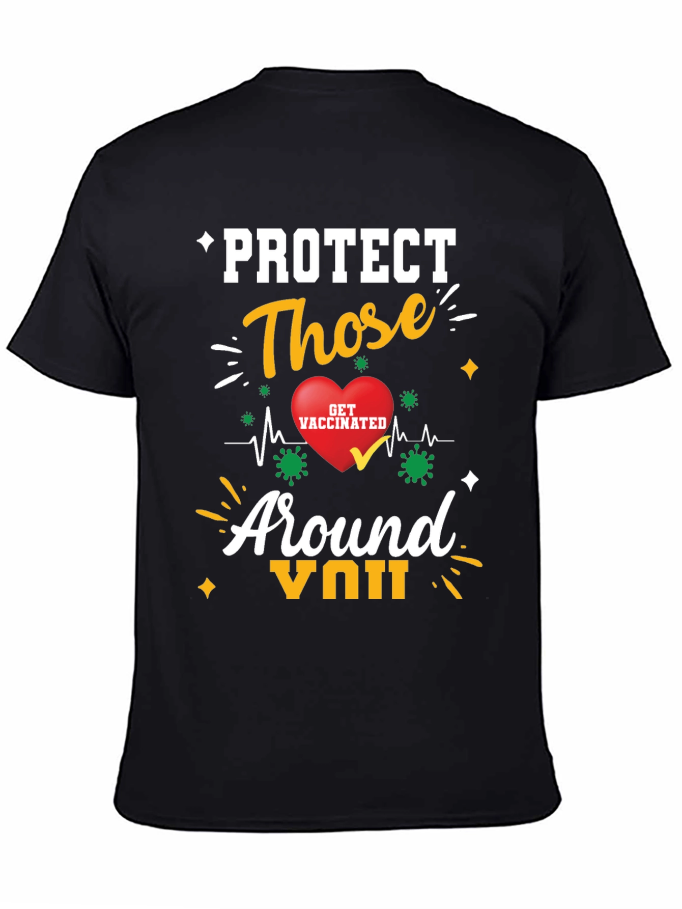 Protect Those Around You T-Shirt