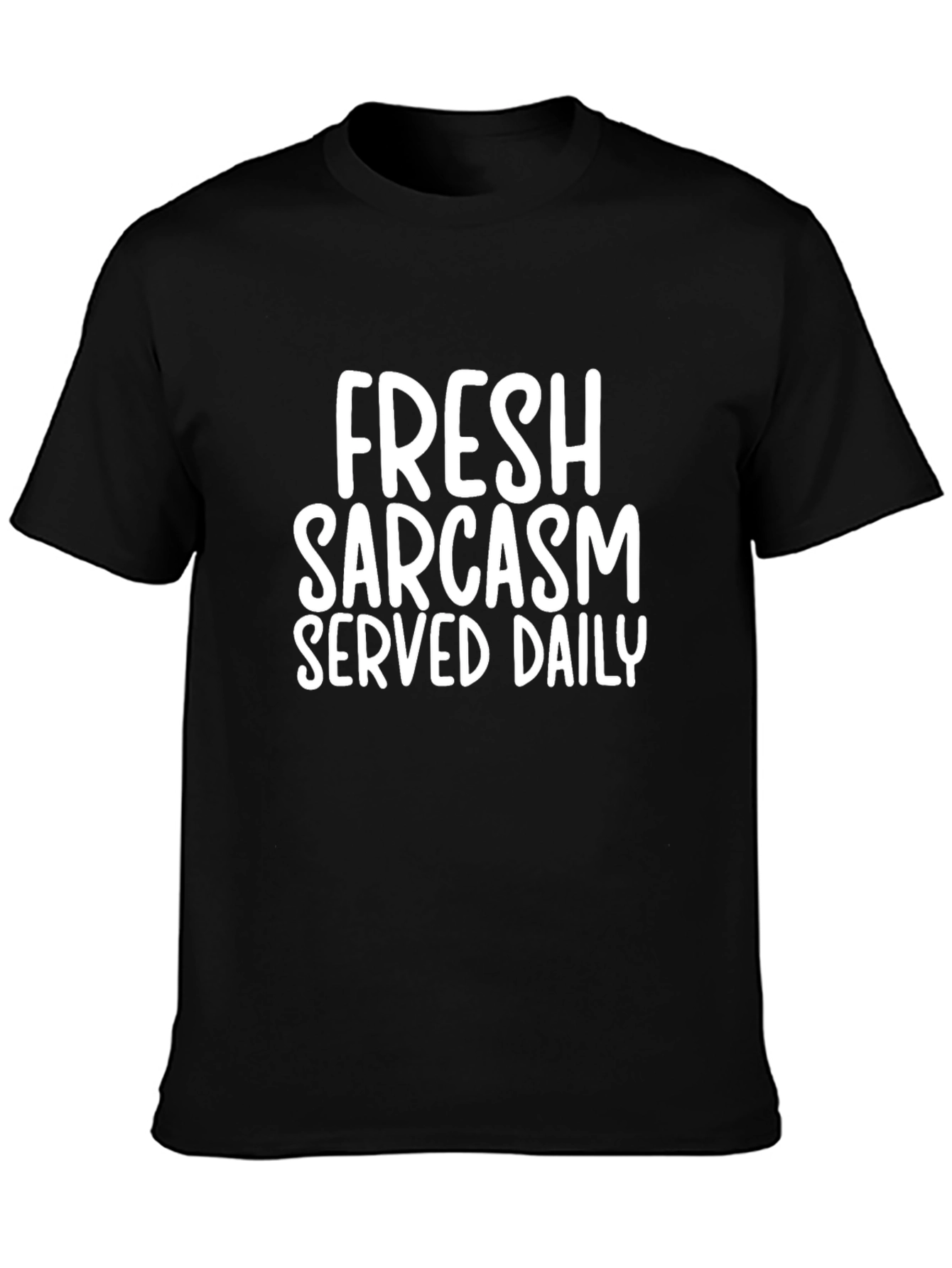 Fresh Sarcasm Served Daily Graphic Tee