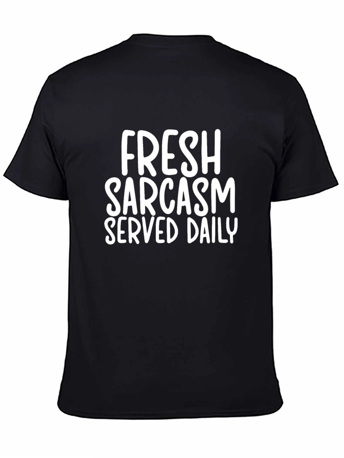 Fresh Sarcasm Served Daily Graphic Tee