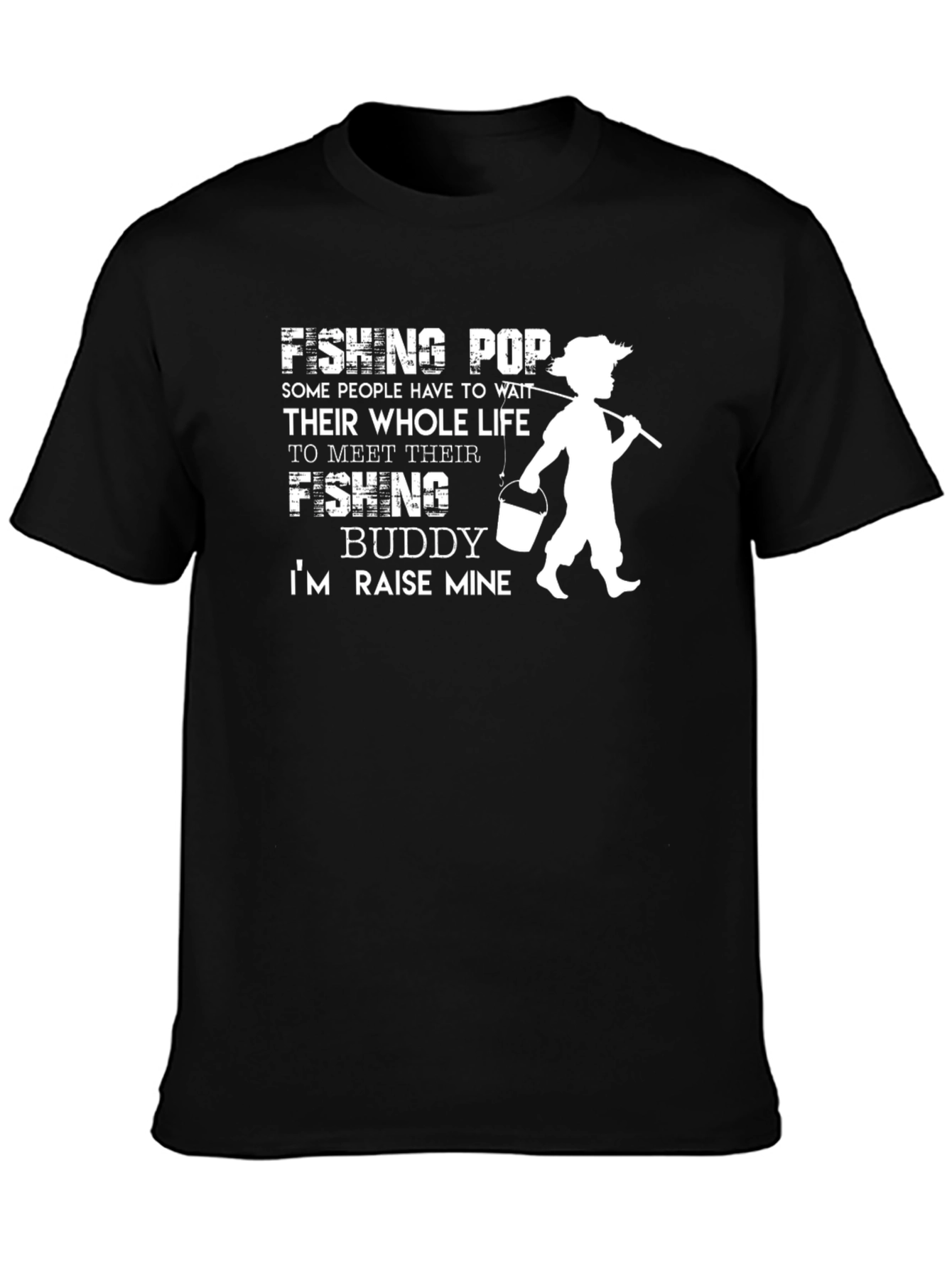 Fishing Pop Buddy T-Shirt - Raise Mine Tee