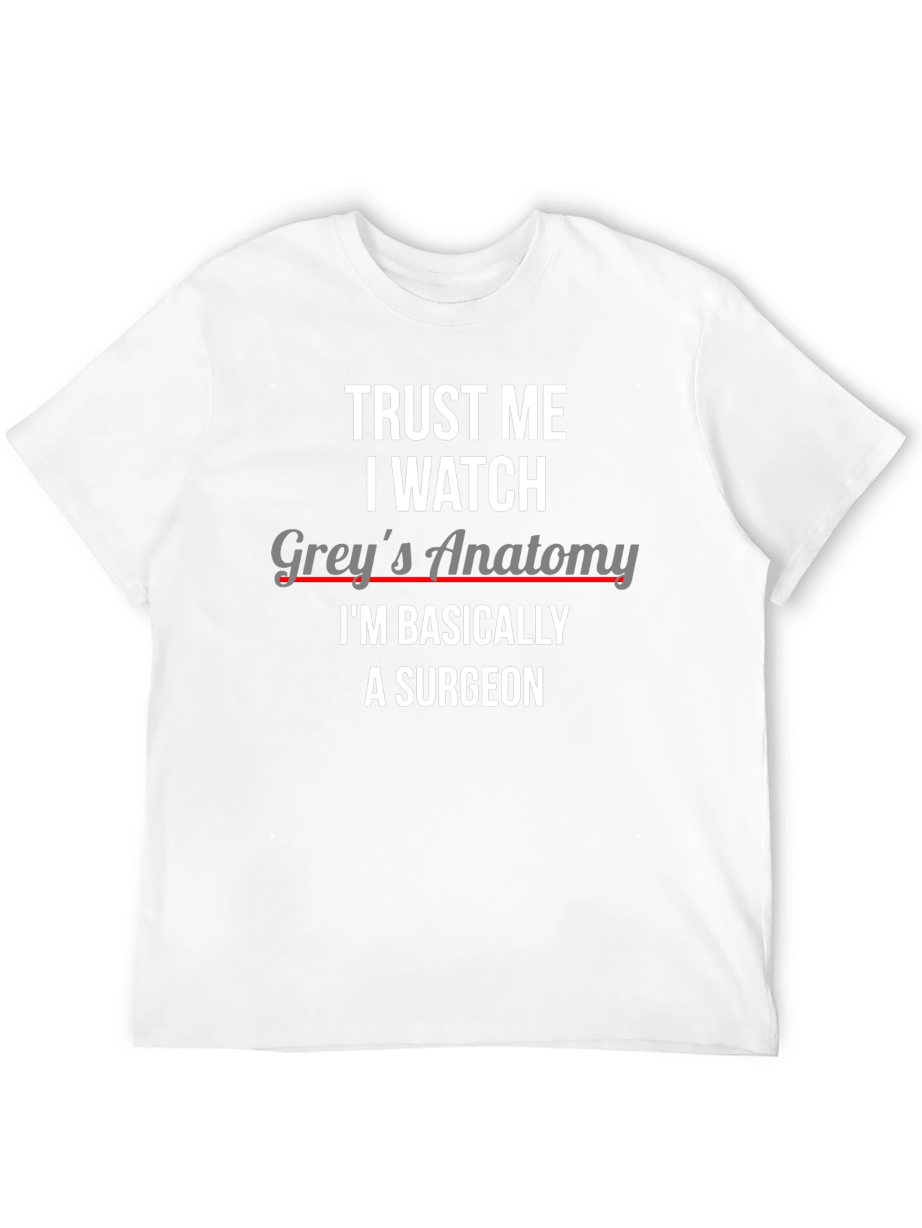Trust Me I Watch Greys Anatomy Surgeon Black Tee