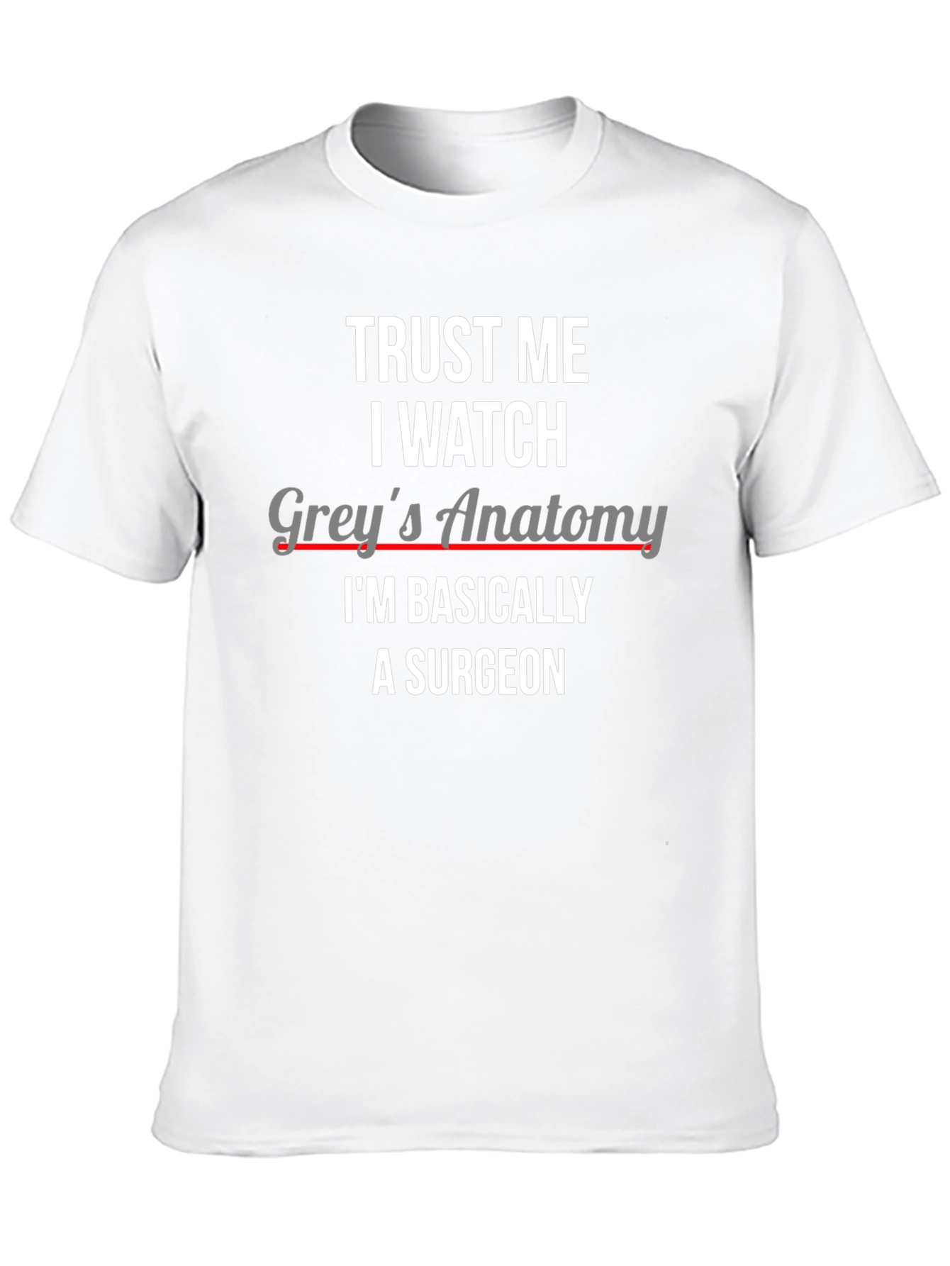 Trust Me I Watch Greys Anatomy Surgeon Black Tee