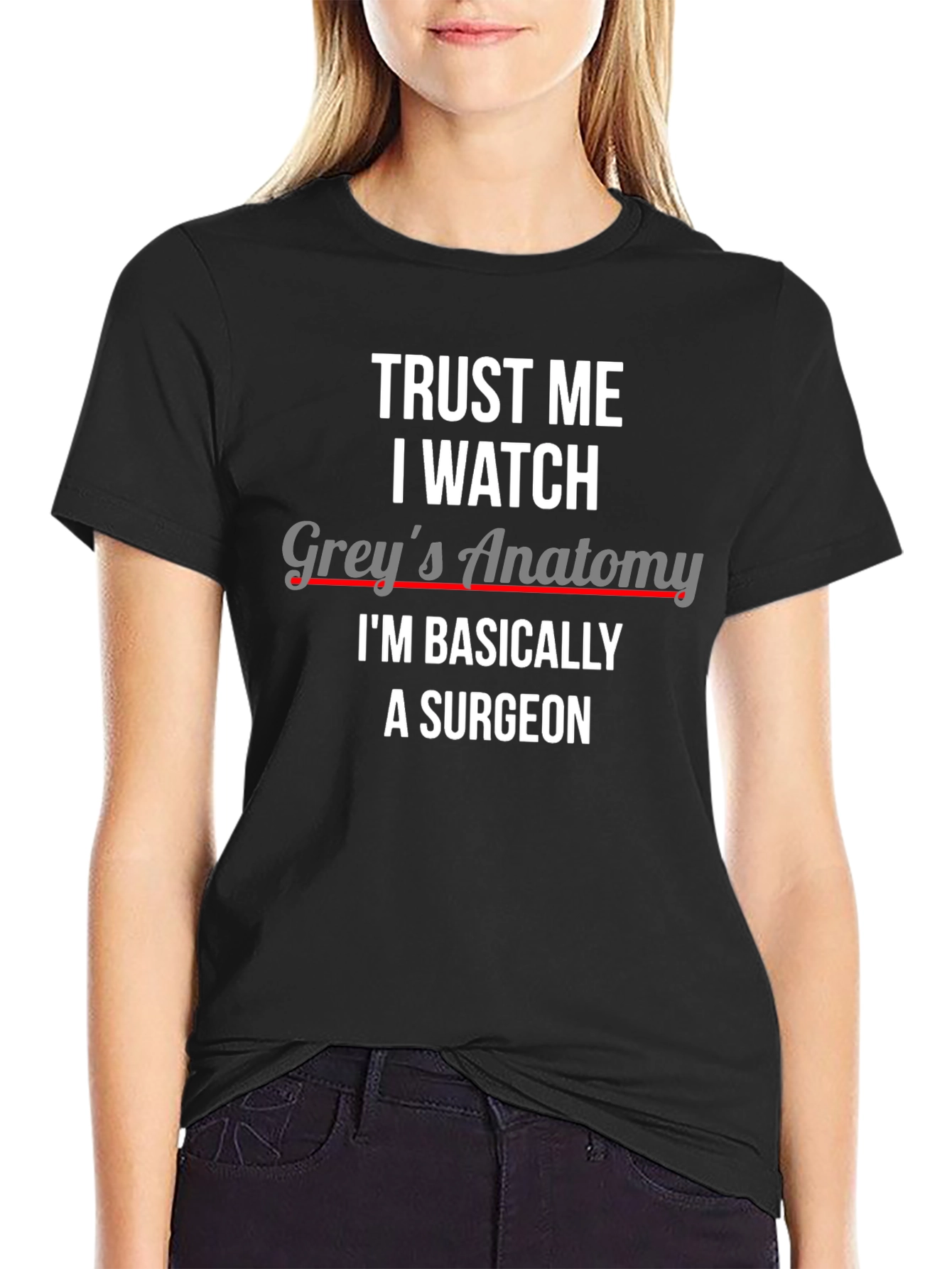 Trust Me I Watch Greys Anatomy Surgeon Black Tee