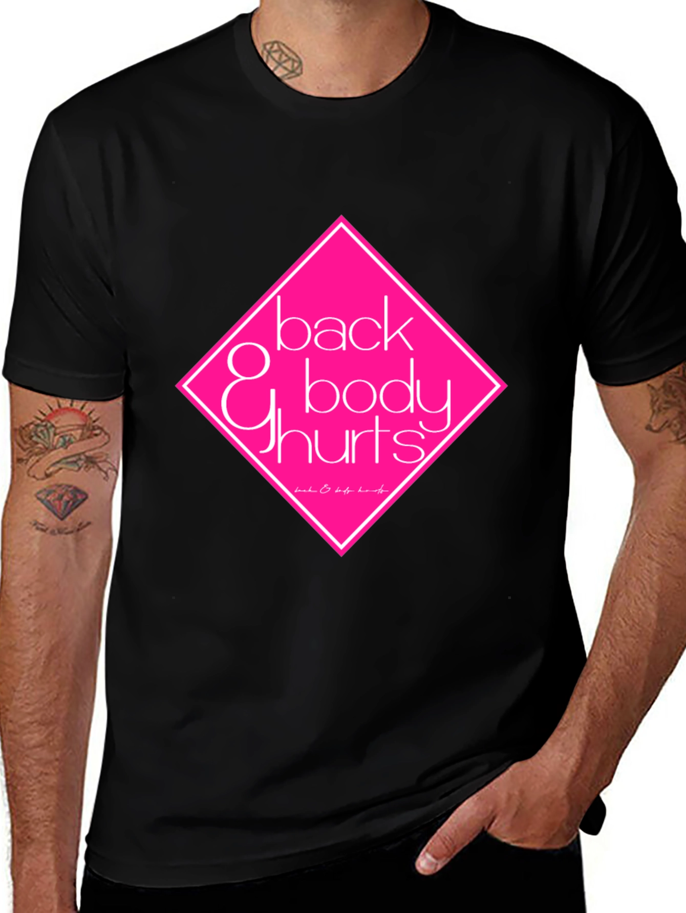 Back & Body Hurts Black T-Shirt