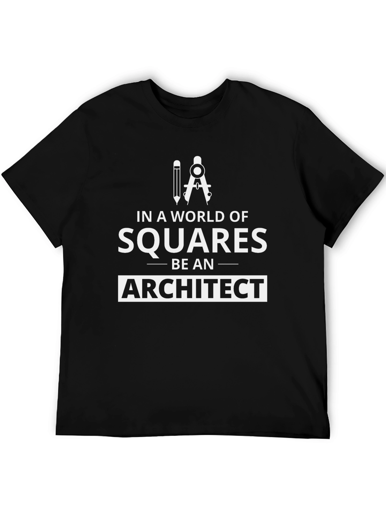 Architect T-Shirt - Be an Architect