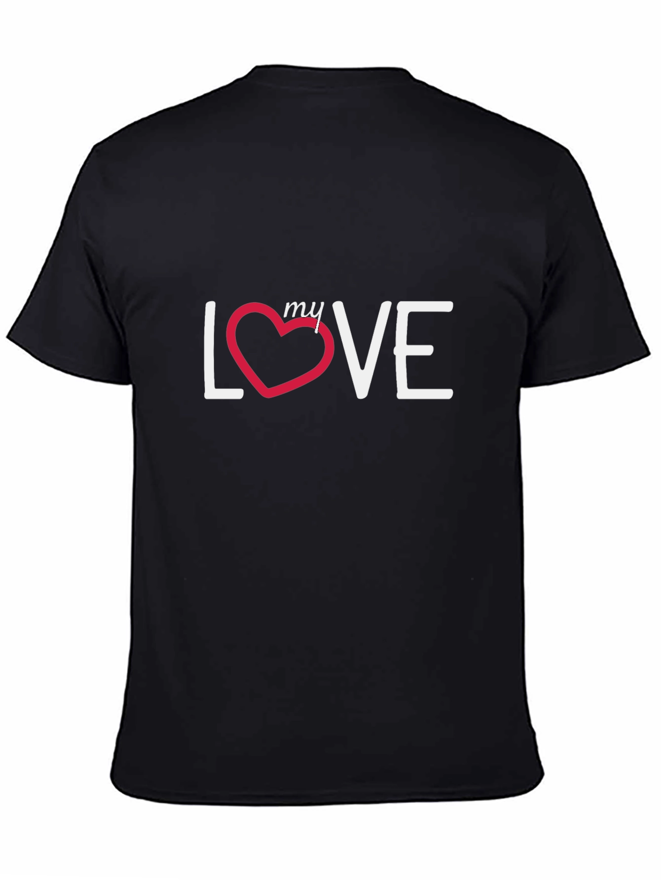 My Love T-Shirt - Black Cotton Casual Tee