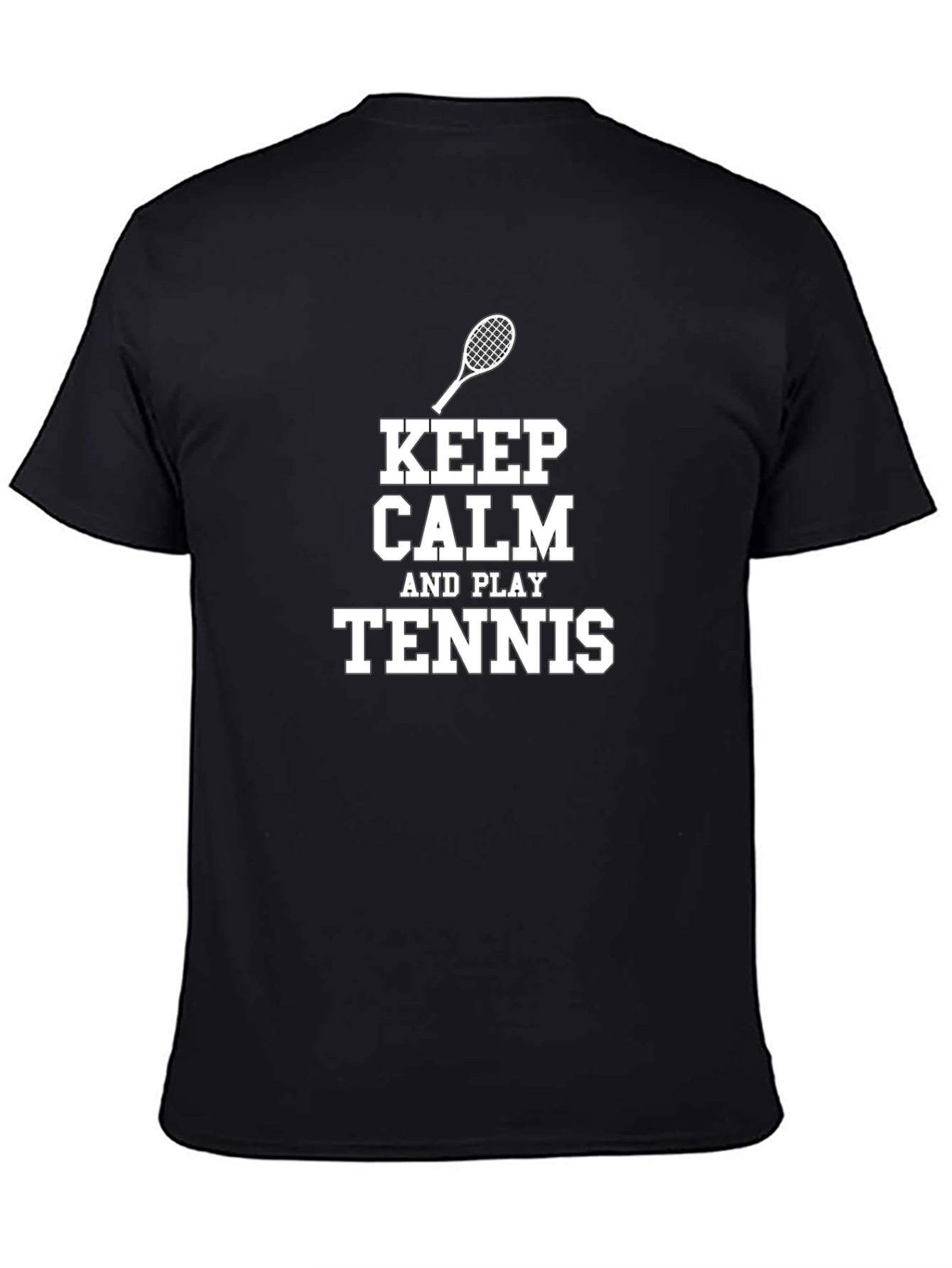 Keep Calm and Play Tennis T-Shirt