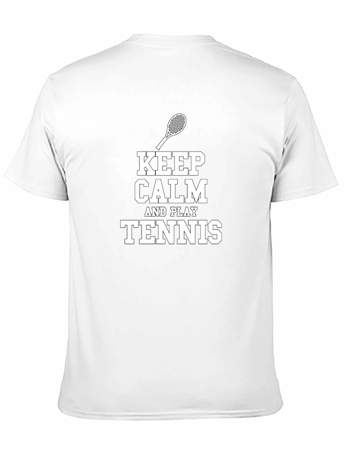 Keep Calm and Play Tennis T-Shirt