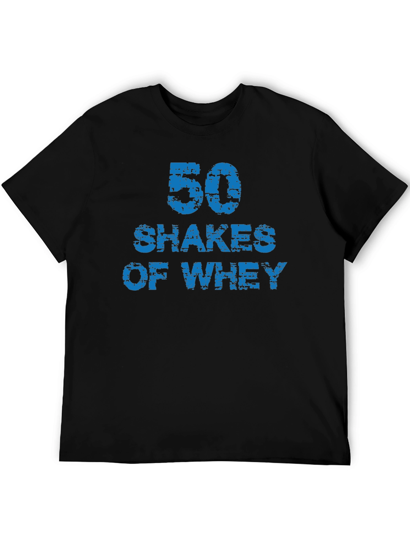 50 Shakes of Whey - Funny Gym T-Shirt