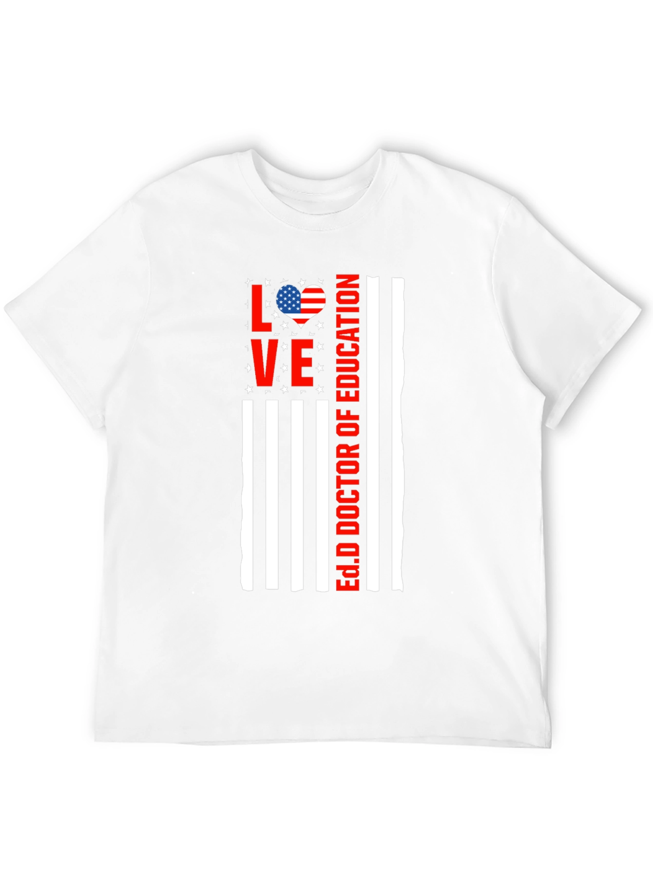 Ed.D Doctor of Education Love American Flag T-Shirt