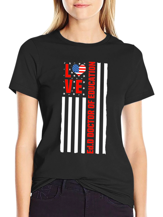Ed.D Doctor of Education Love American Flag T-Shirt