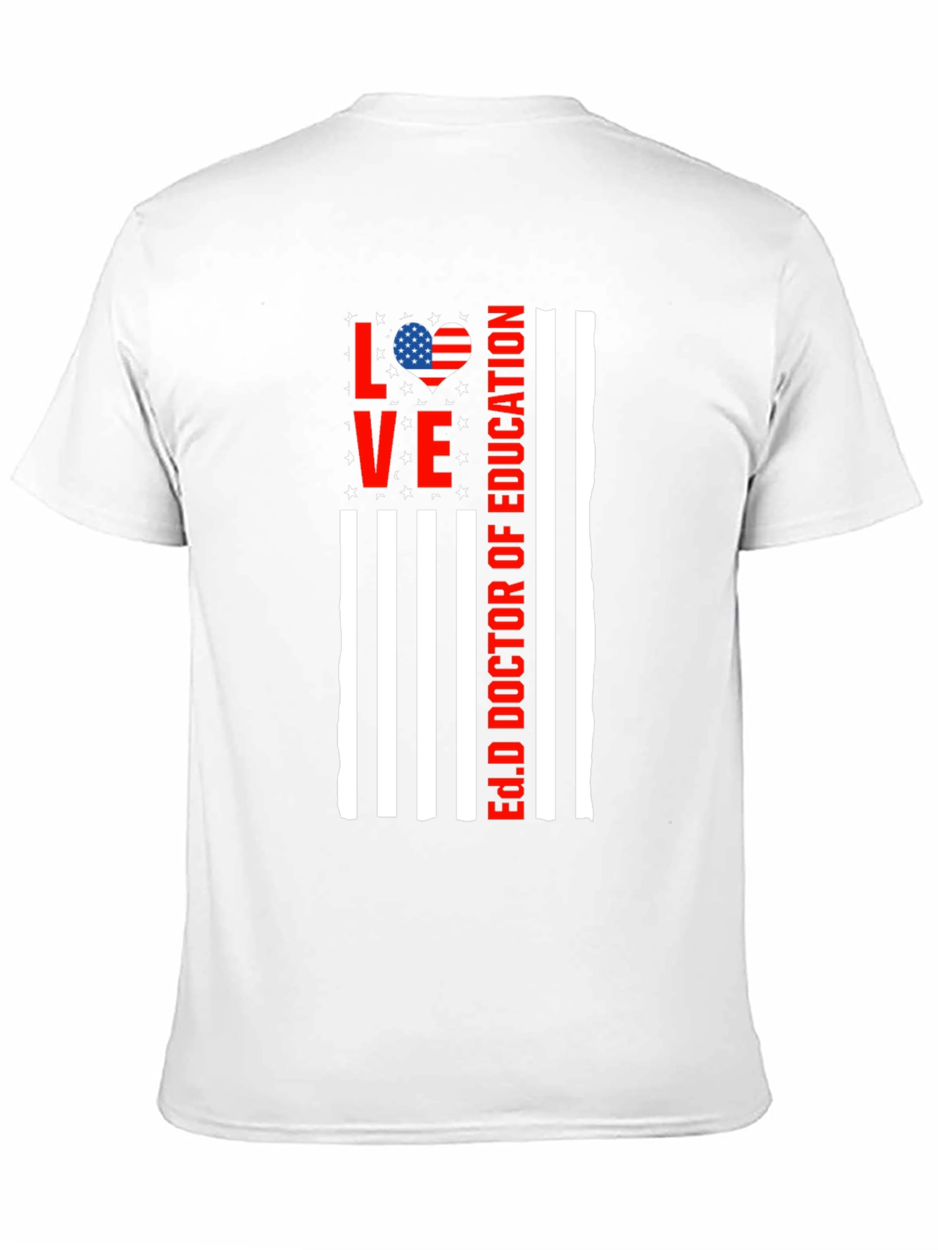 Ed.D Doctor of Education Love American Flag T-Shirt