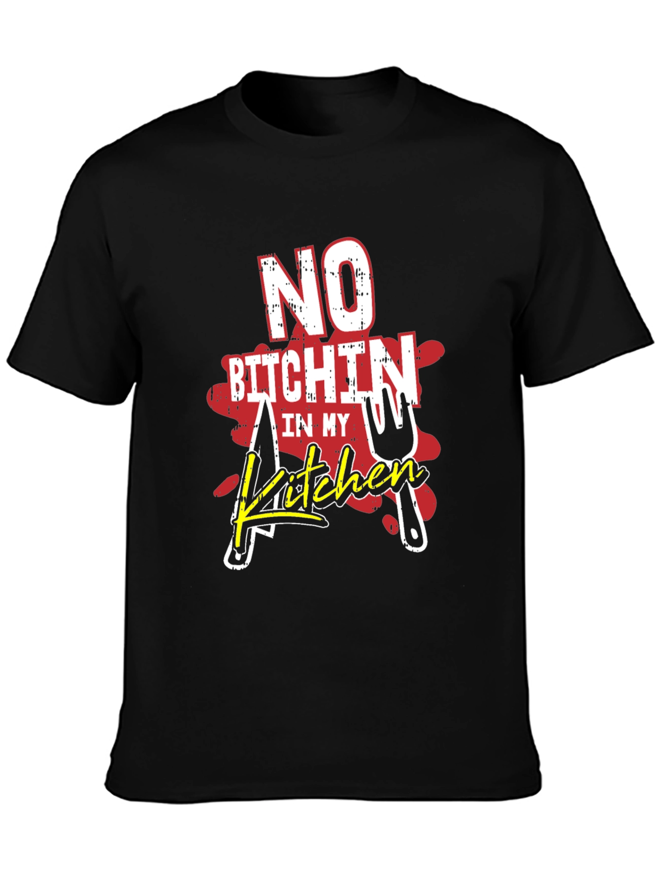 No B*tchin in My Kitchen Graphic T-Shirt