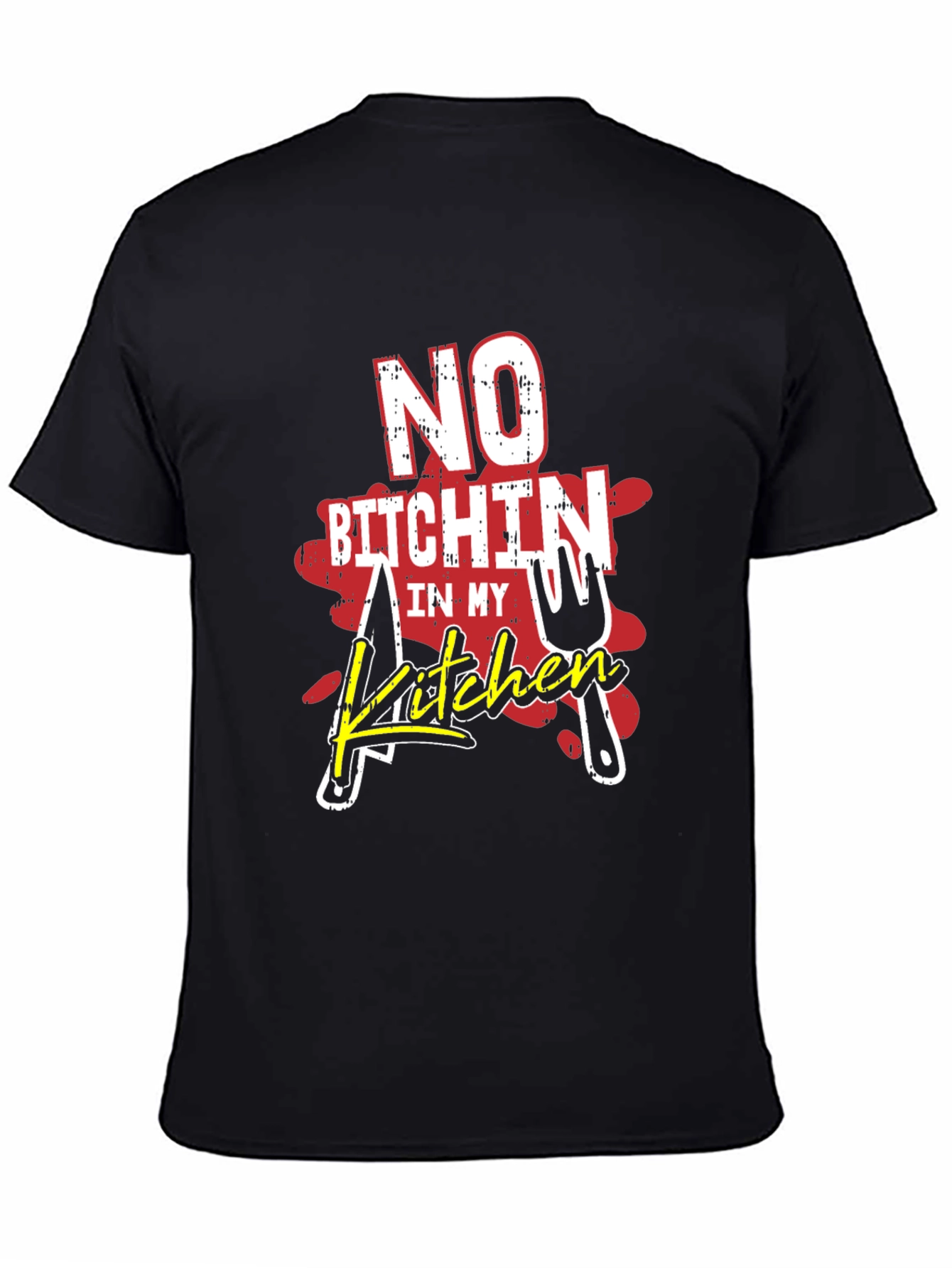 No B*tchin in My Kitchen Graphic T-Shirt
