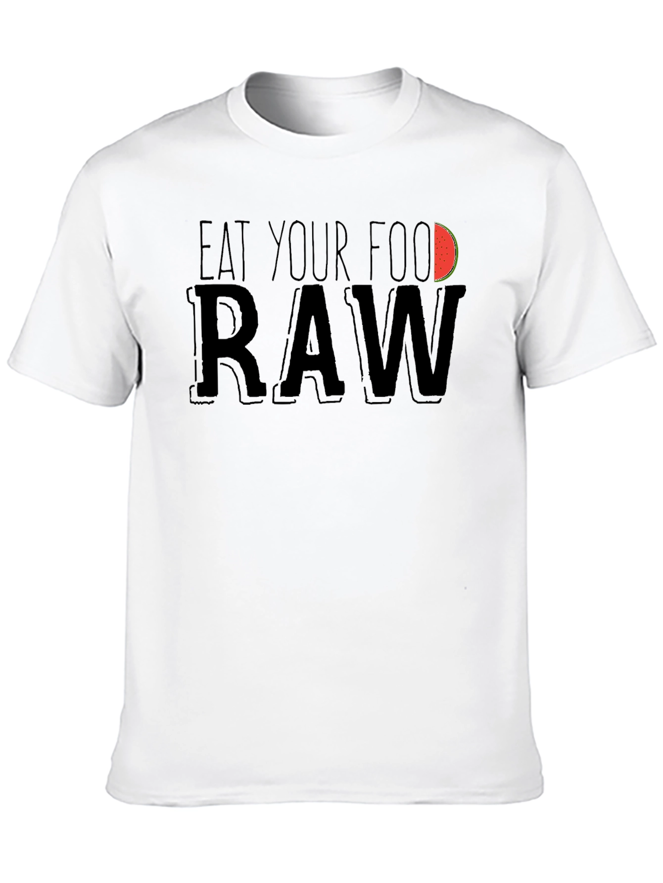 Eat Your Food Raw Funny T-Shirt