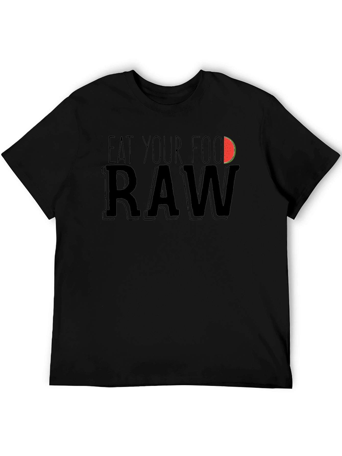 Eat Your Food Raw Funny T-Shirt