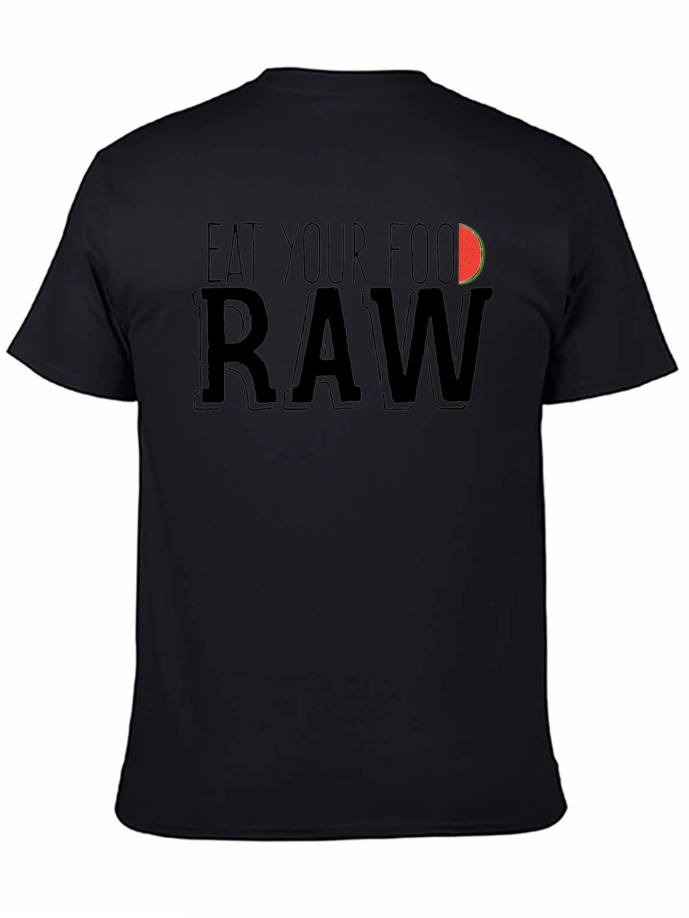 Eat Your Food Raw Funny T-Shirt