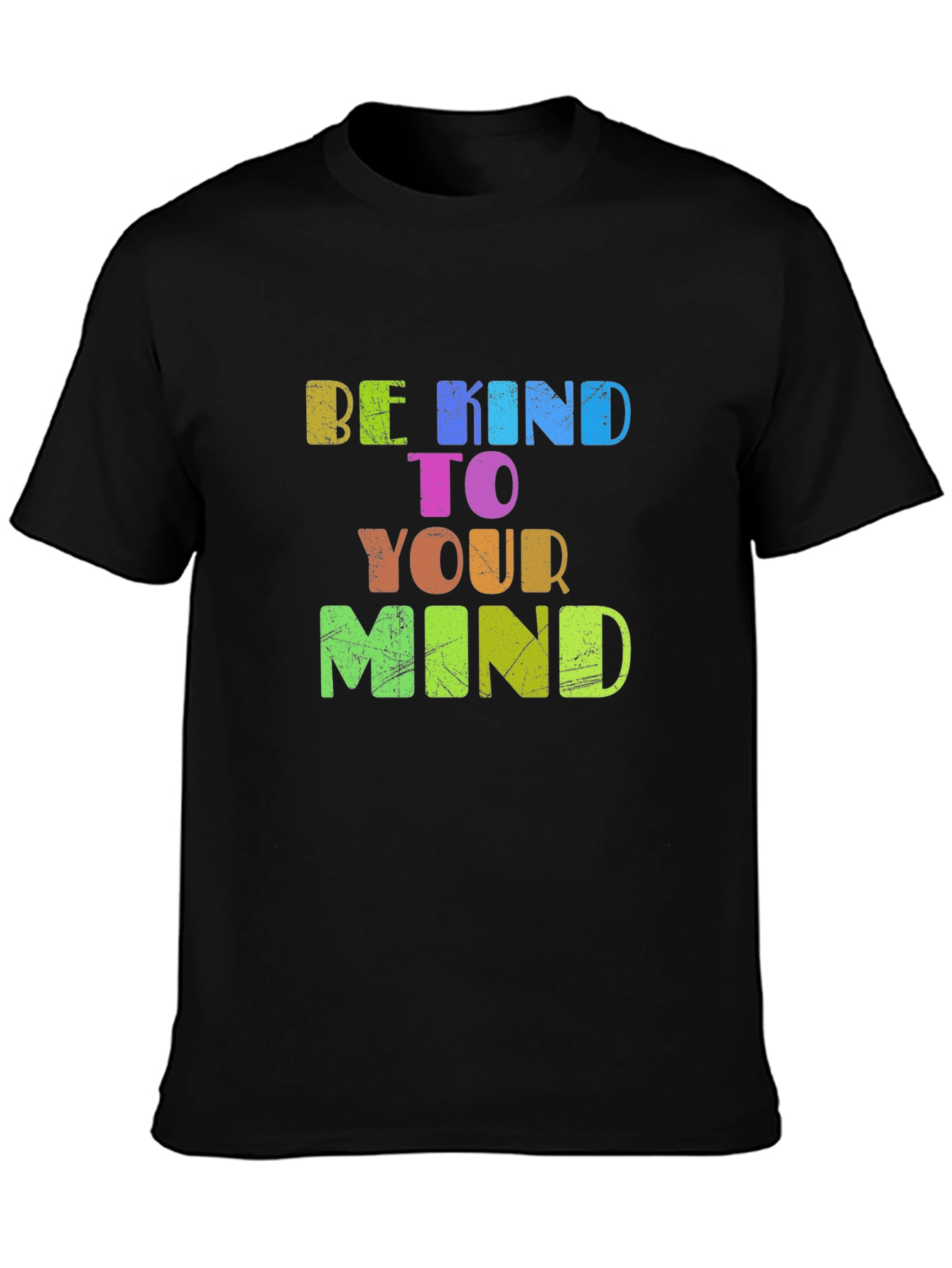 Be Kind To Your Mind T-Shirt