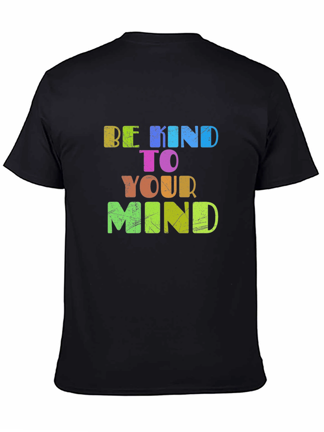 Be Kind To Your Mind T-Shirt
