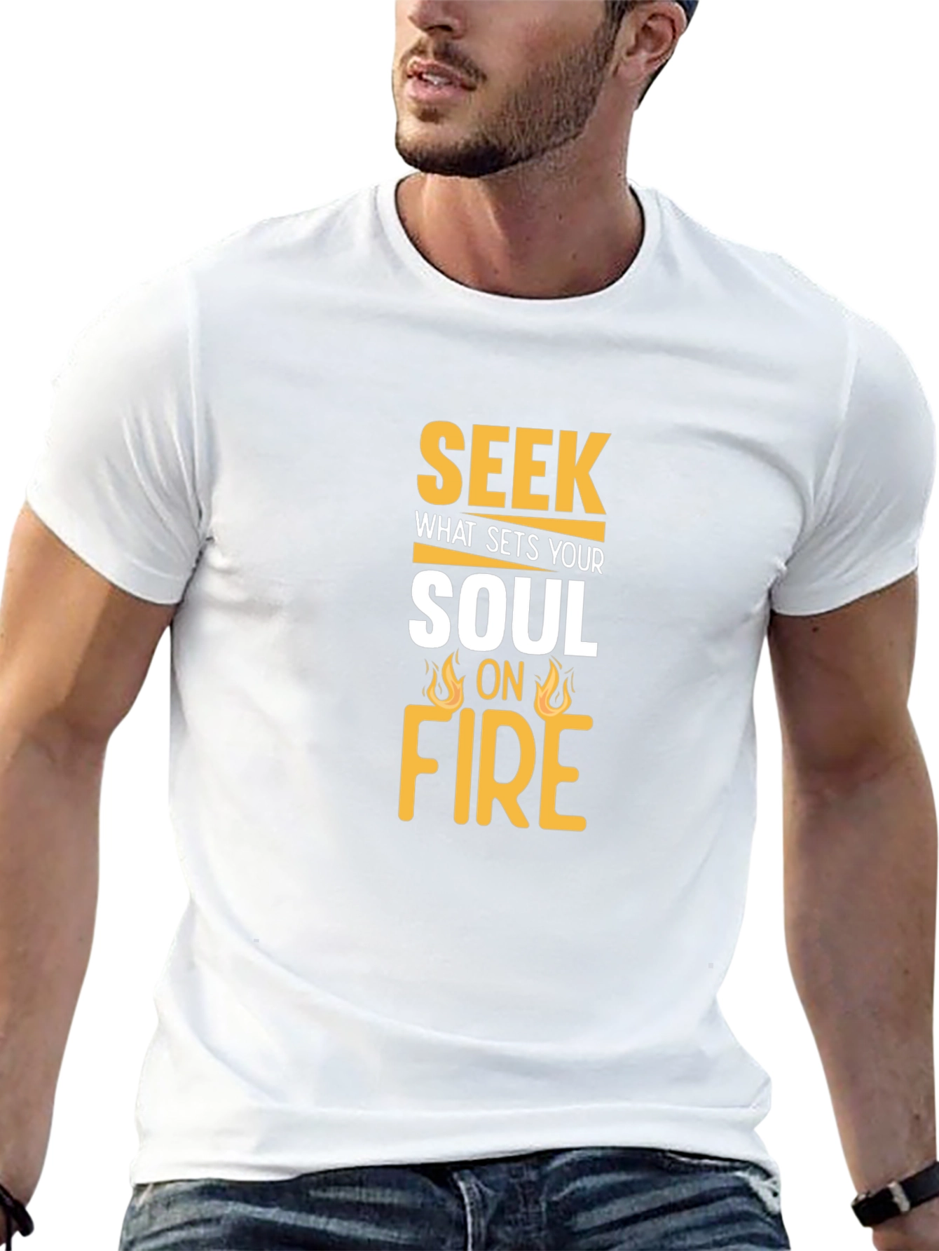 Seek What Sets Your Soul On Fire T-Shirt