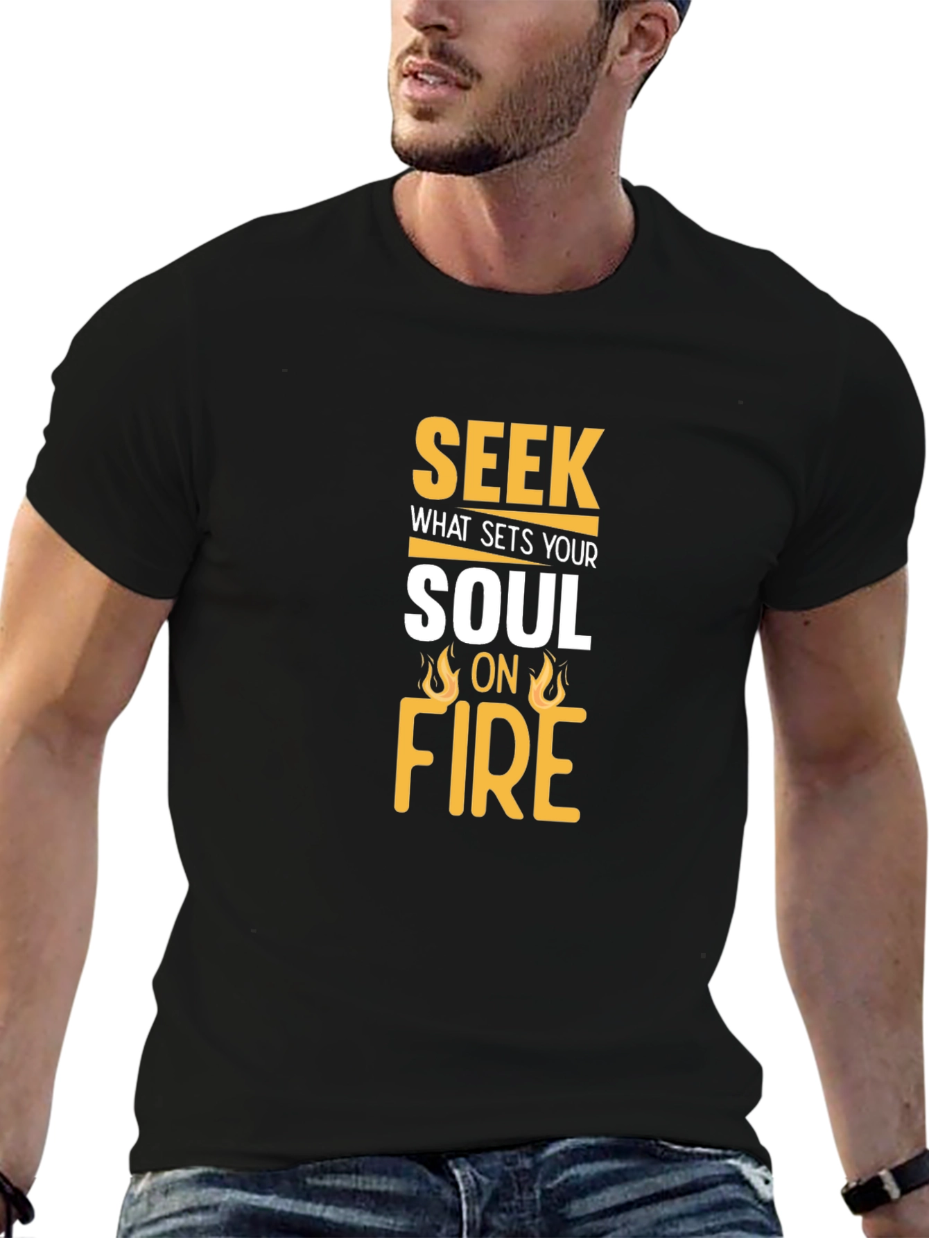 Seek What Sets Your Soul On Fire T-Shirt