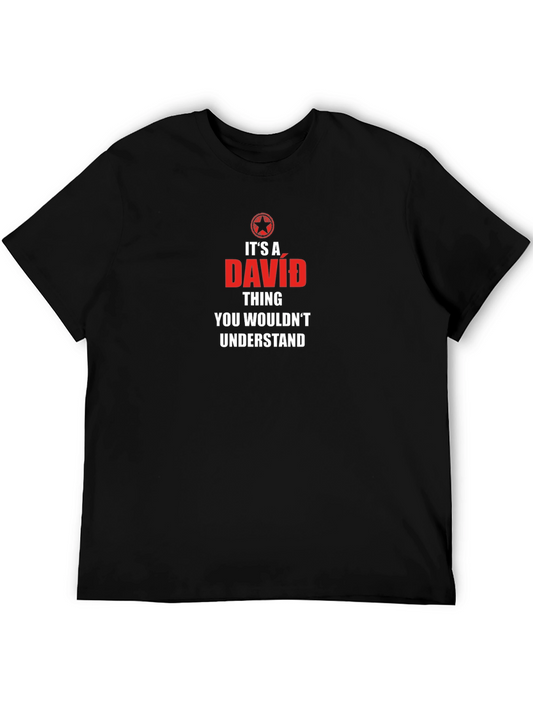 Its A David Thing T-Shirt - You Wouldnt Understand