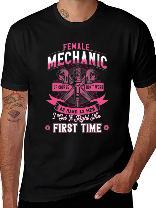 Female Mechanic T-Shirt - First Time Right