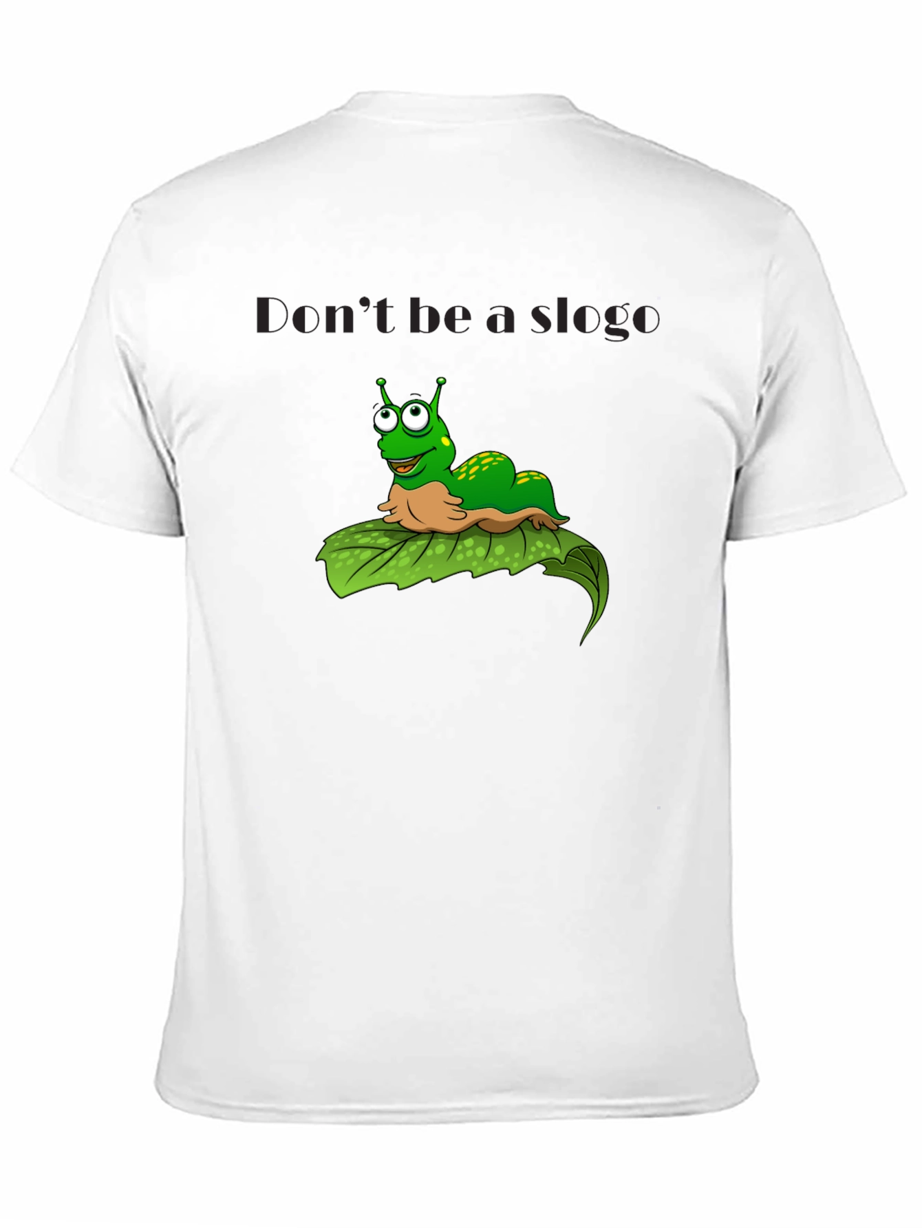 Dont Be A Slogo Cartoon T-Shirt