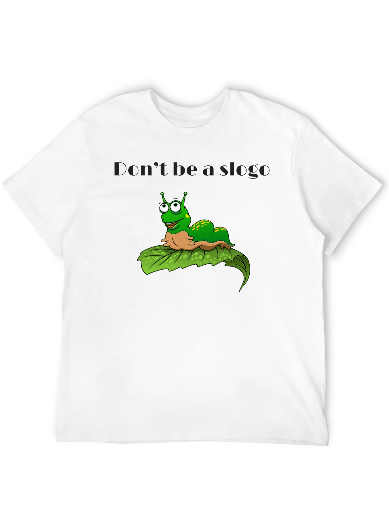 Dont Be A Slogo Cartoon T-Shirt