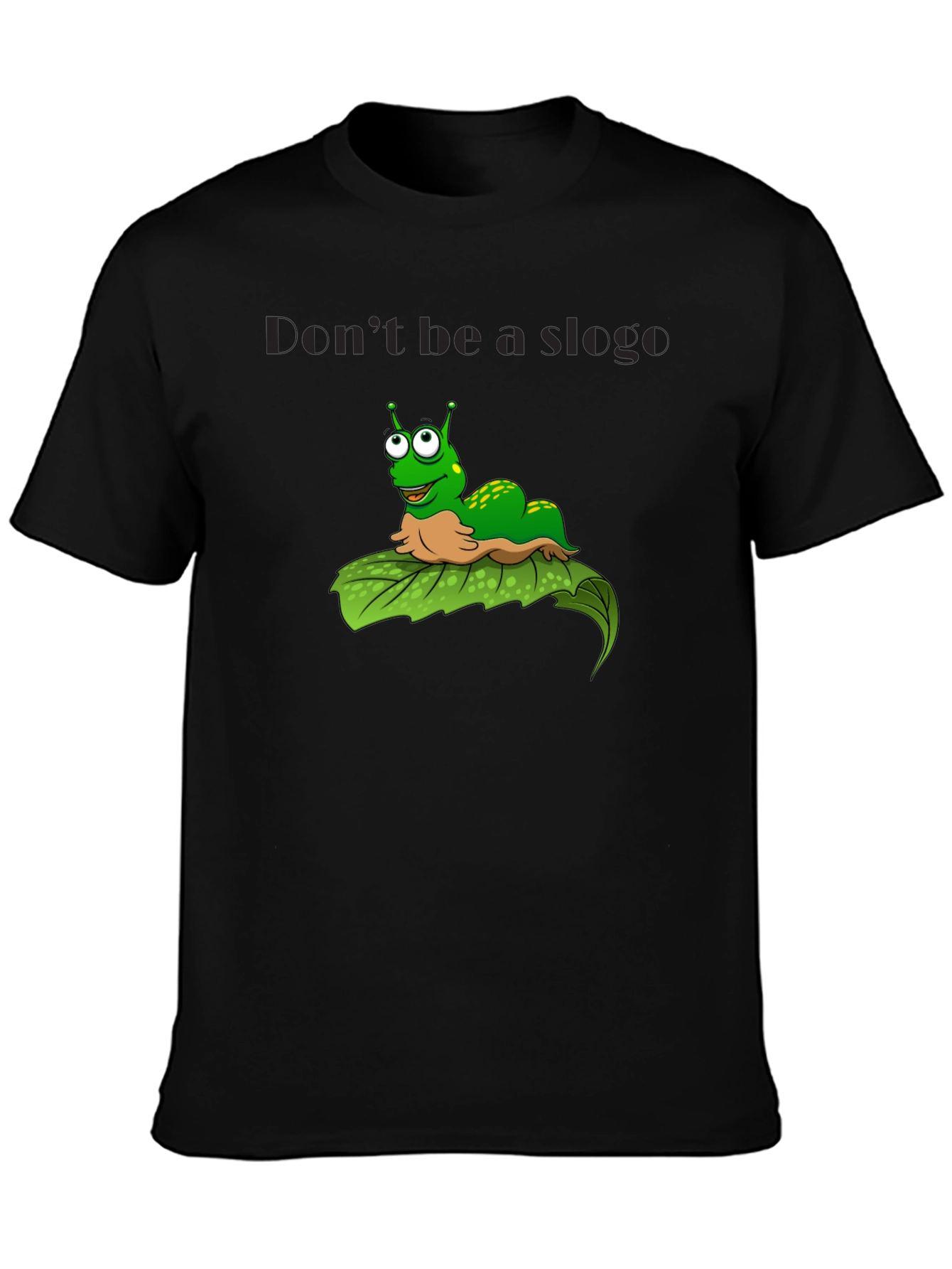 Dont Be A Slogo Cartoon T-Shirt