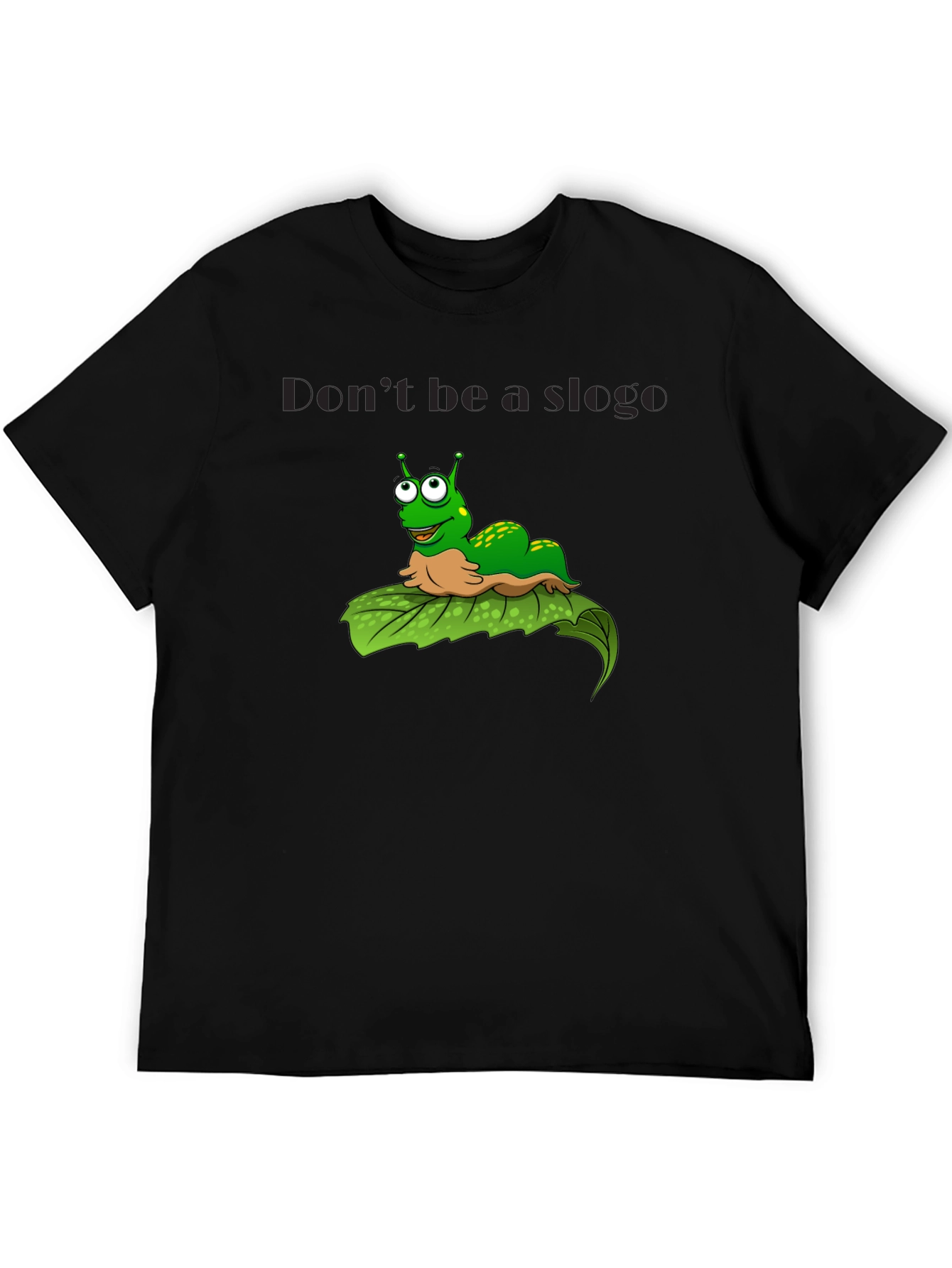 Dont Be A Slogo Cartoon T-Shirt