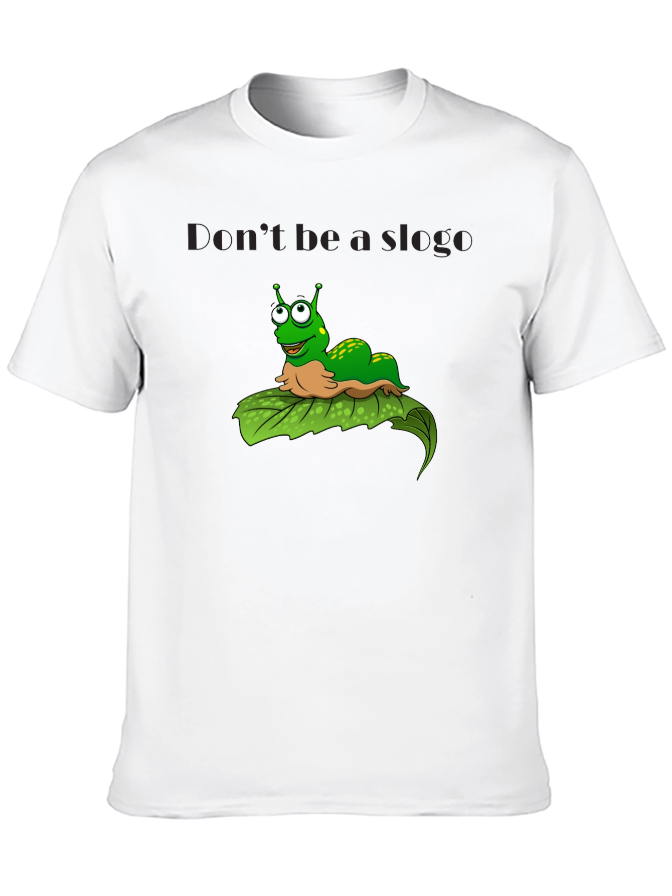 Dont Be A Slogo Cartoon T-Shirt