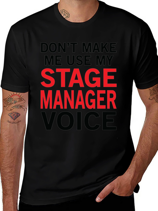 Stage Manager Voice T-Shirt