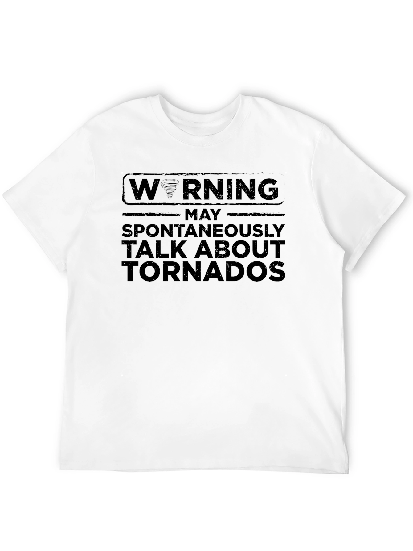 Warning: May Spontaneously Talk About Tornadoes T-Shirt