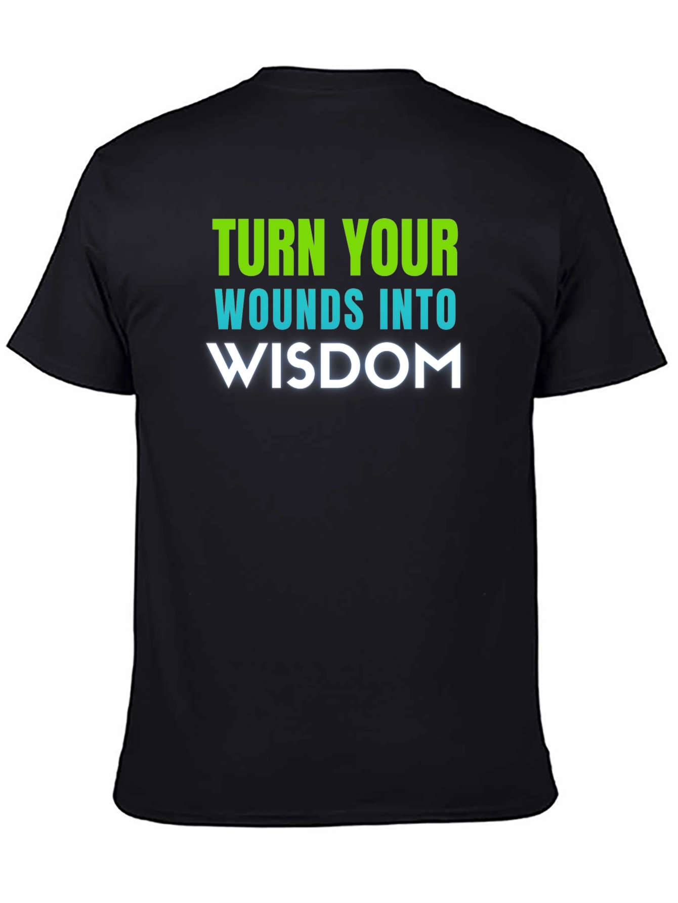Turn Wounds Into Wisdom Graphic Tee