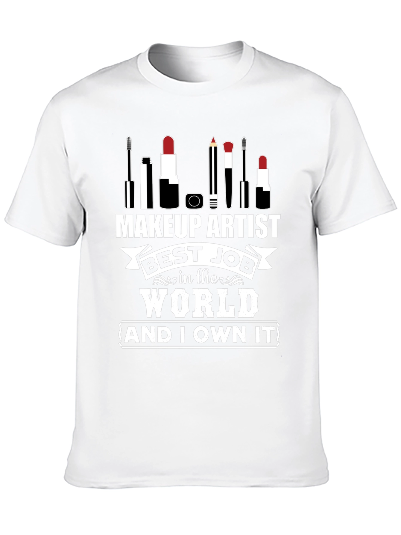Makeup Artist Best Job T-Shirt