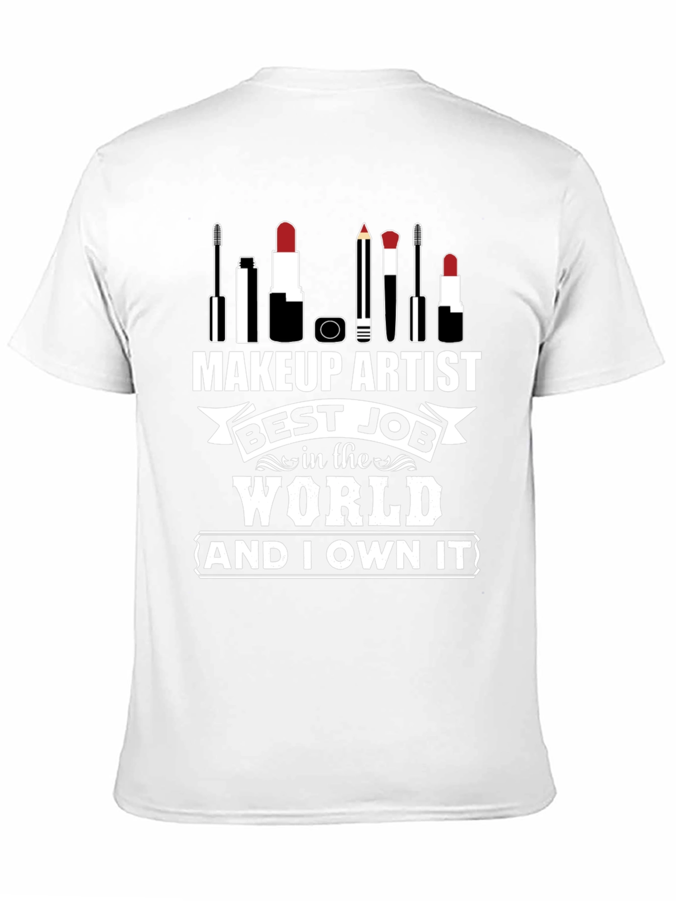 Makeup Artist Best Job T-Shirt