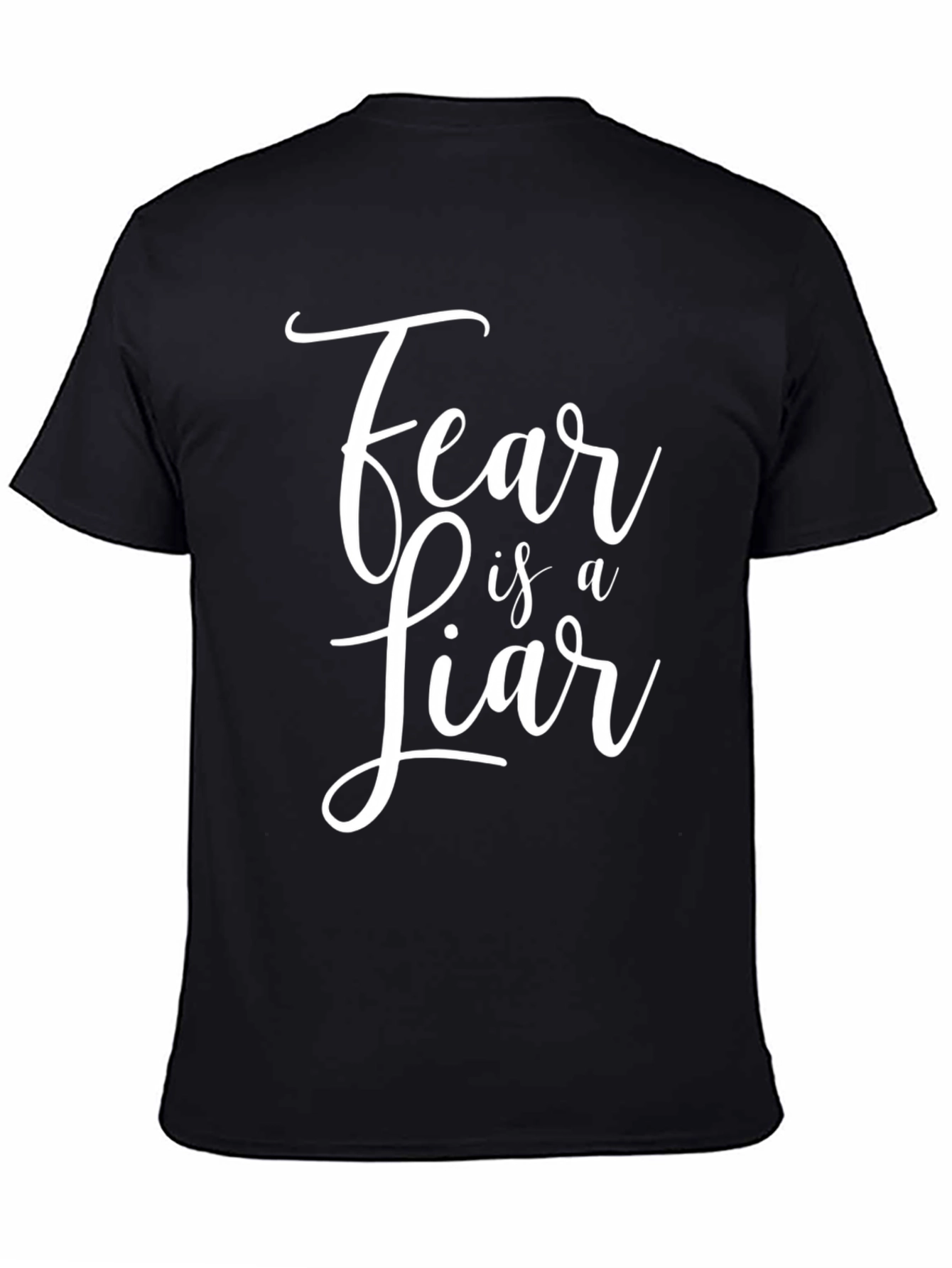 Fear is a Liar Graphic Tee