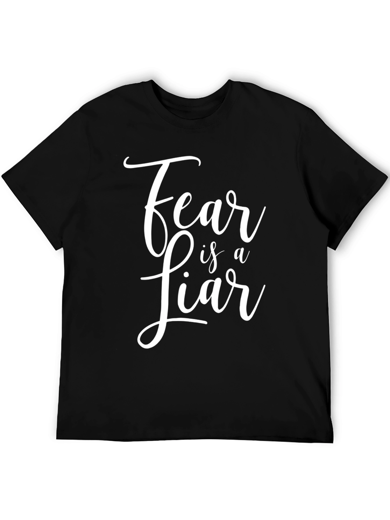 Fear is a Liar Graphic Tee