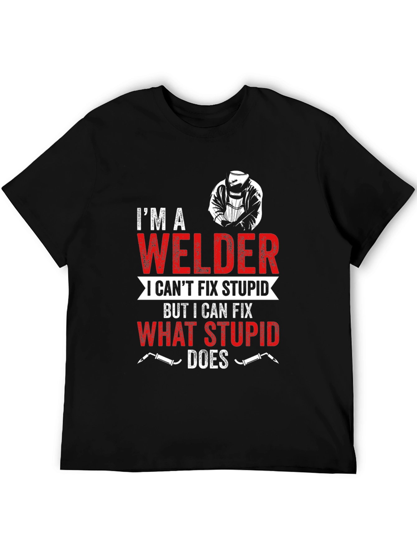 Im A Welder Funny Graphic T-Shirt